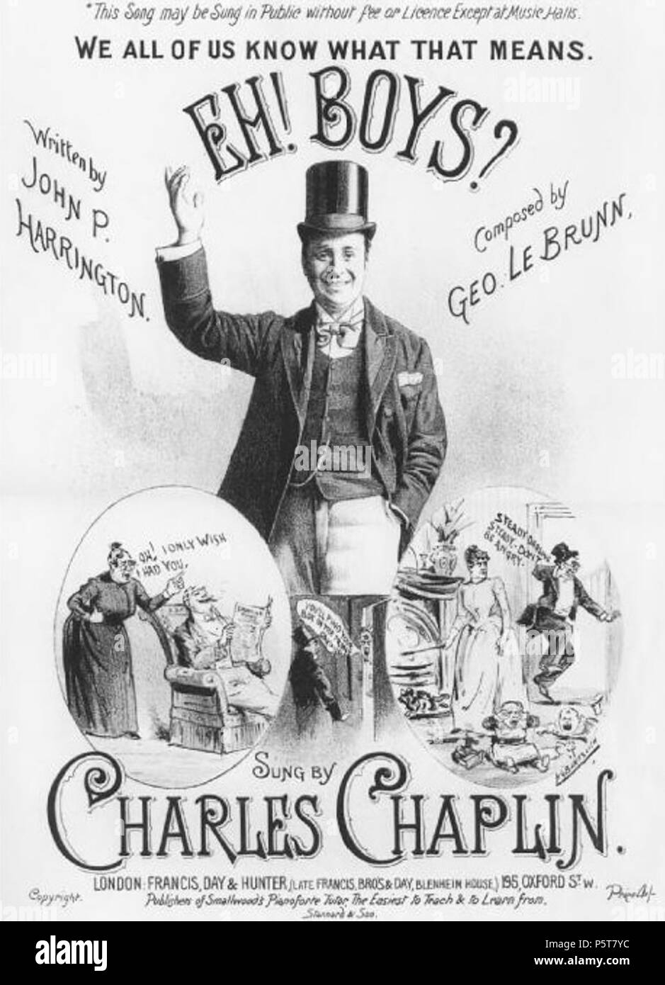N/A. Sheet music cover for Eh! Boys This Song may be Sung in Public without fee or Licence Except at Music Halls. We all of us know what that means. Eh! Boys Written by John P. Harrington. Composed by Geo Le Brunn. Sung by Charles Chaplin. circa 1890. Unknown 325 Charles Chaplin sheet music cover Eh! Boys Stock Photo