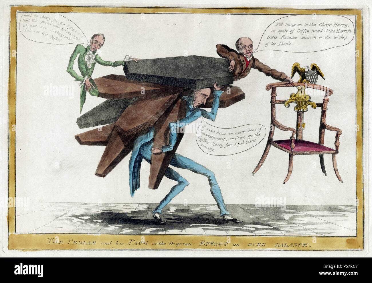 The pedlar and his pack or The desperate effort, an over balance' A satire on the reverse impact of John Binns's anti-Jackson 'coffin handbill' campaign during the presidential race of 1828. Editor-publisher Binns supports on his back a large load of coffins, upon which are figures of Henry Clay (left) and incumbent President John Quincy Adams (right). Binns: 'I must have an extra dose of Treasury-pap, or down go the Coffins Harry, for I feel faint already.' Clay: 'Hold on Jonny Q--for I find that the people are too much for us, and I'm sinking with Jack and his Coffins!' Stock Photo