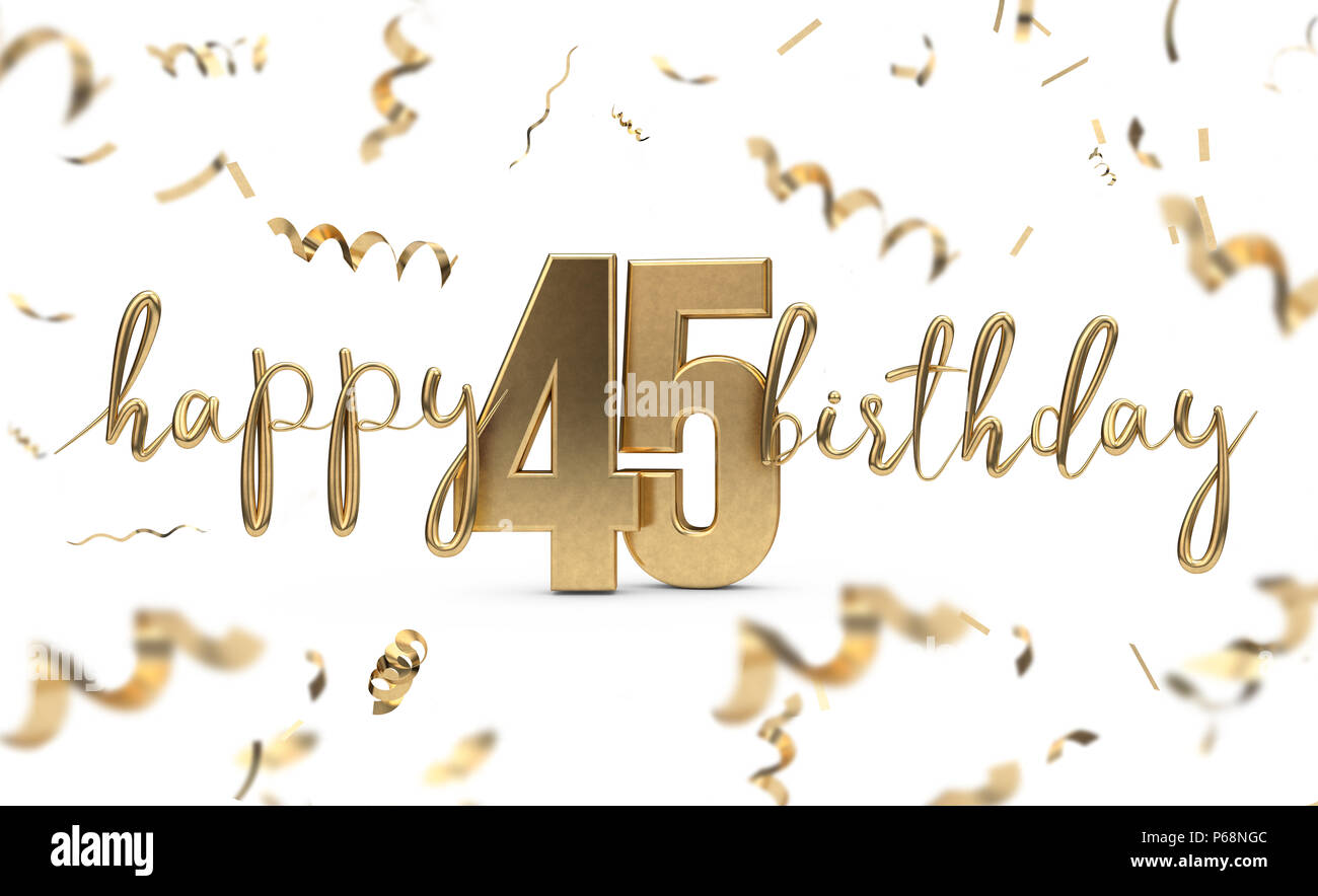 Happy 45th birthday gold greeting background. 3D Rendering Stock Photo ...