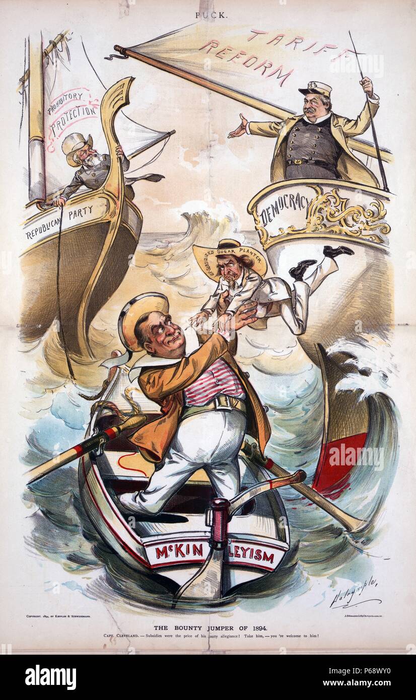 The bounty jumper of 1894. Benjamin Harrison standing on the deck of a ship labelled 'Republican Party', under sails labelled 'Prohibitory Protection'; he is holding a rope that leads to a rowboat labelled 'McKinleyism' with William McKinley standing in it, holding up a diminutive man labelled 'Ex-Subdizied Sugar Planter'. To the right of the rowboat, President Cleveland is standing on the deck of a ship labelled 'Democracy', under sails labelled 'Tariff Reform'. Stock Photo