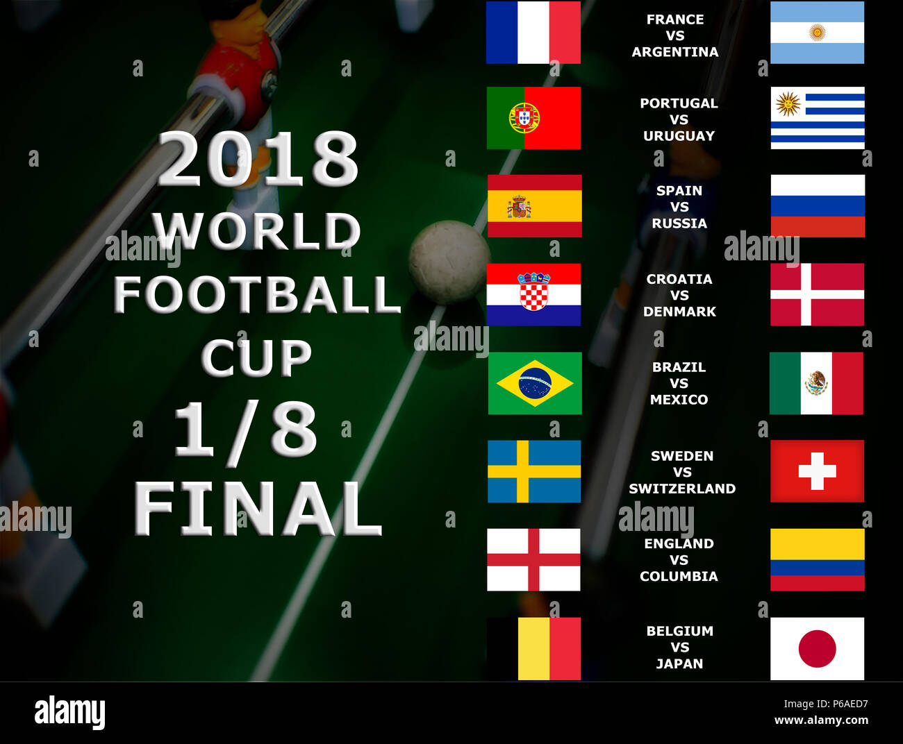 Russia 2018, football match. Final. One Eighth Of Cup. Belgium, Japan,  Brazil, Mexico, Croatia, Denmark, France, Argentina, England, Columbia,  Uruguay, Portugal, Spain, Russia, Sweden, Switzerland Stock Photo - Alamy