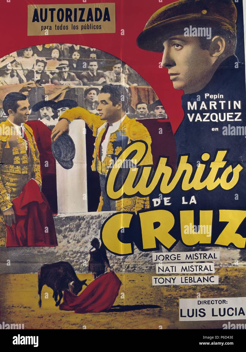 PELICULA : CURRITO DE LA CRIZ , 1948. BASADA EN LA NOVELA HOMONIMA DE ALEJANDRO PEREZ LUGIN. DIRECTOR : LUIS LUCIA. ACTORES : PEPIN MARTIN VAZQUEZ , JORGE MISTRAL , NATI MISTRAL. CARTEL CINE. Stock Photo