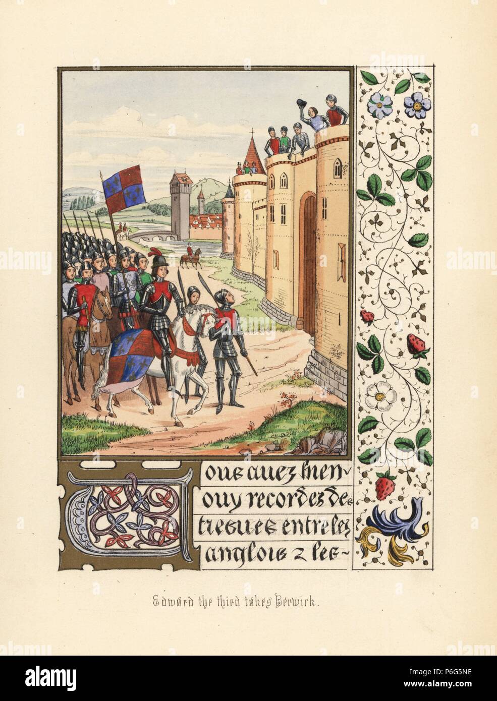 King Edward III takes the city of Berwick on his way to conquer Scotland, 1333. Handcoloured lithograph after an illuminated manuscript from Sir John Froissart's 'Chronicles of England, France, Spain and the Adjoining Countries, from the Latter Part of the Reign of Edward II to the Coronation of Henry IV,' George Routledge, London, 1868. Stock Photo