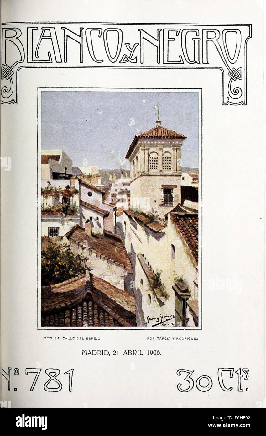 1906-04-21, Blanco y Negro, Sevilla, Calle del Espejo, García y Rodríguez  Stock Photo - Alamy