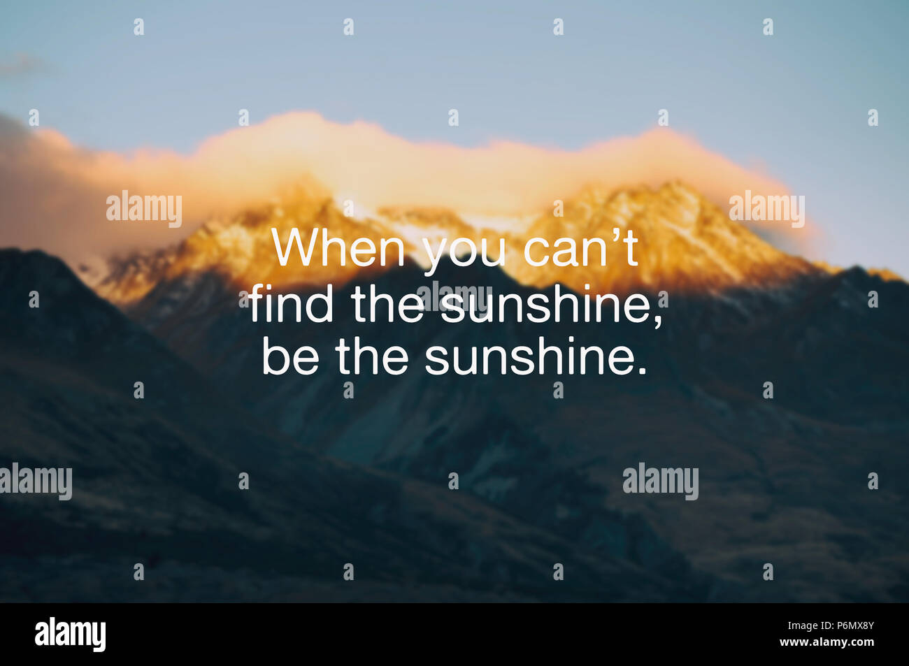 Motivational and inspirational quote - When you can't find the sunshine, be the sunshine. Stock Photo