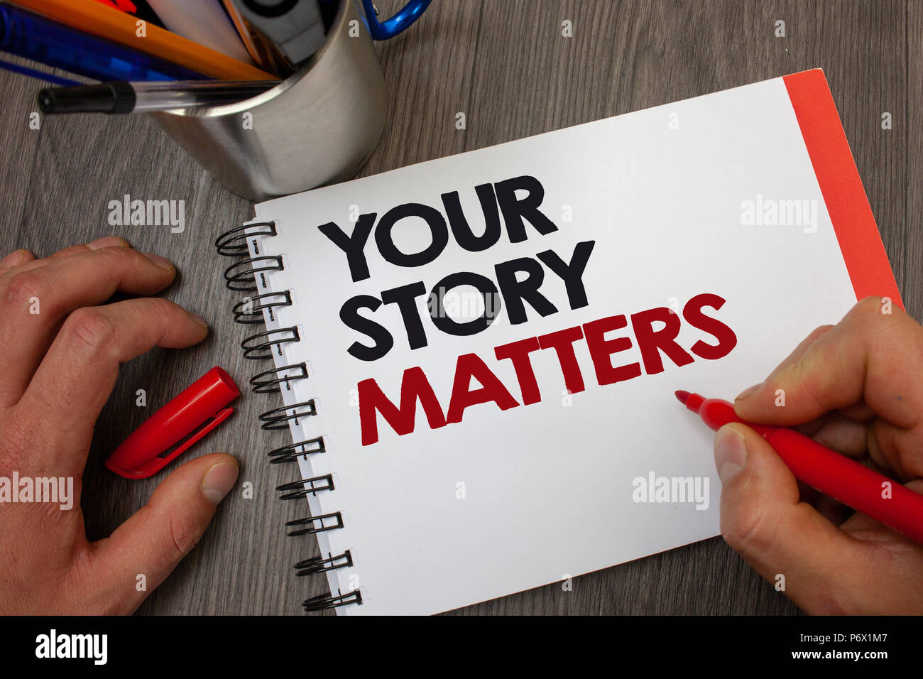 Handwriting Text Your Story Matters Concept Meaning Share Your Experience Diary Express Feelings In Writing Notepad Pen Information Ideas Message Tho Stock Photo Alamy