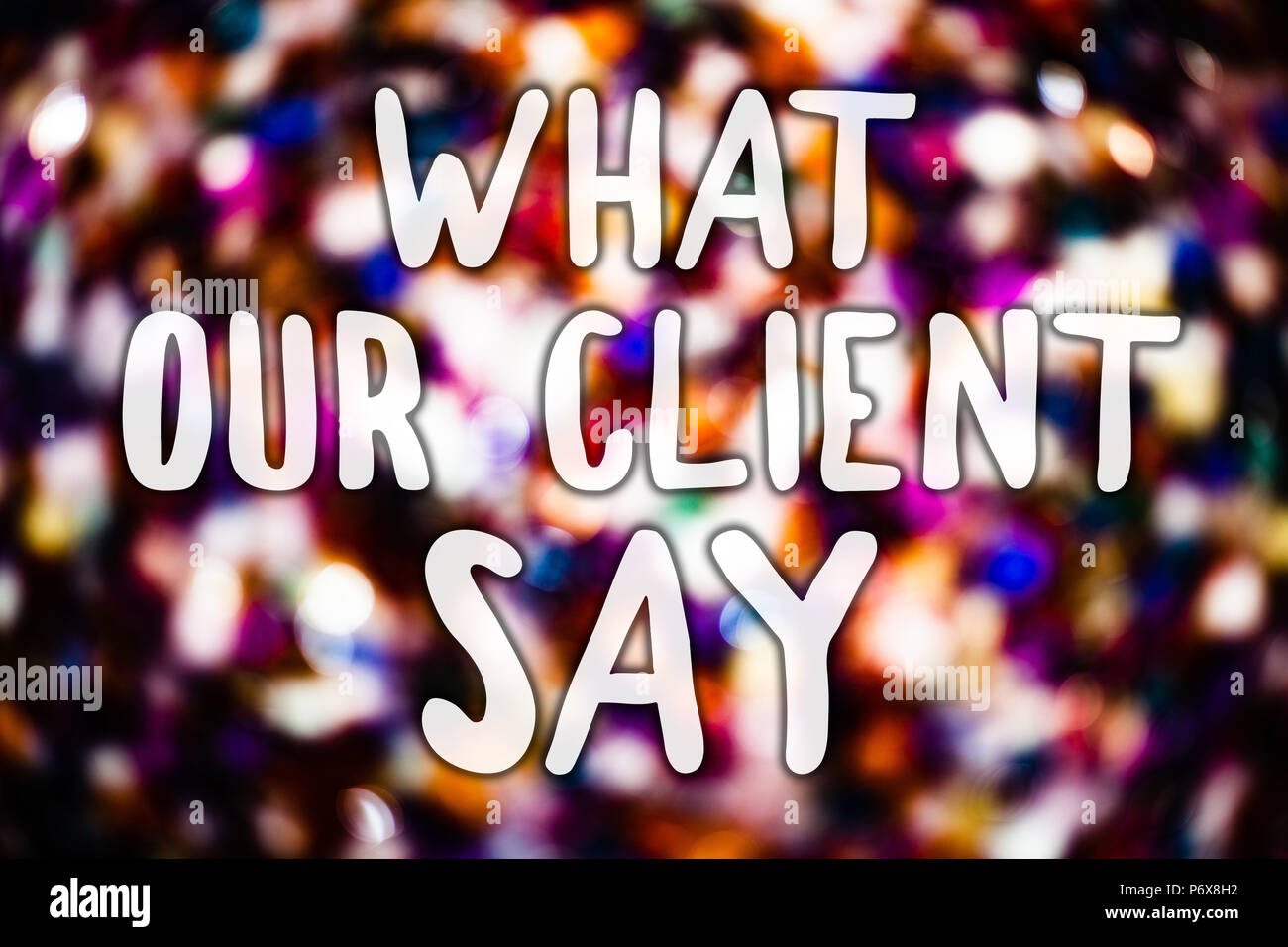 Writing note showing What Our Client Say. Business photo showcasing ...