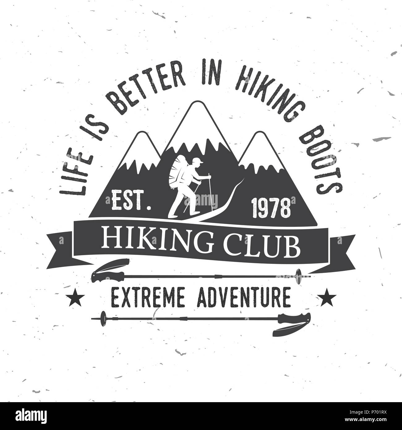 Life is better in hiking boots. Hiking club. Mountains related typographic quote. Vector illustration. Concept for shirt or logo, print, stamp. Stock Vector