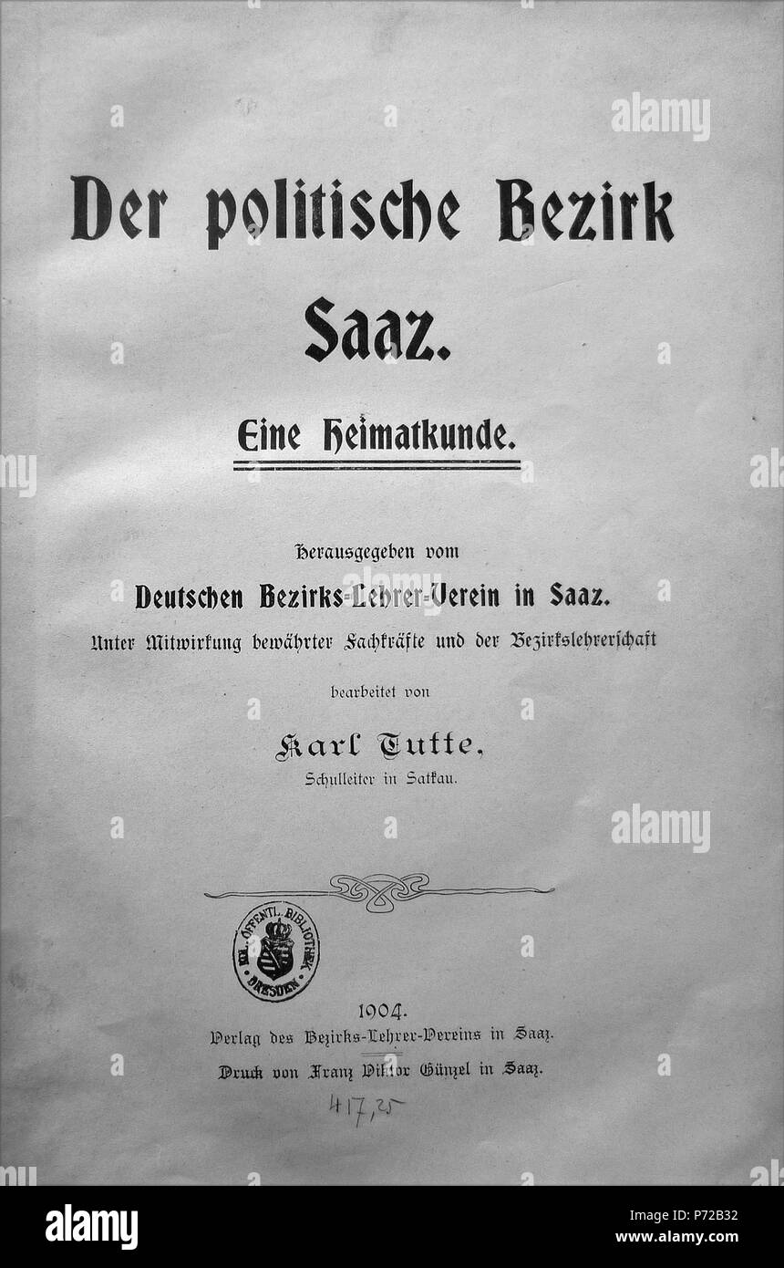 Deutsch: Titelblatt des Buches: Karl Tutte: Der politische Bezirk Saaz, Saaz 1904 . 4 August 2015 56 Saaz-Buch-Tutte Stock Photo