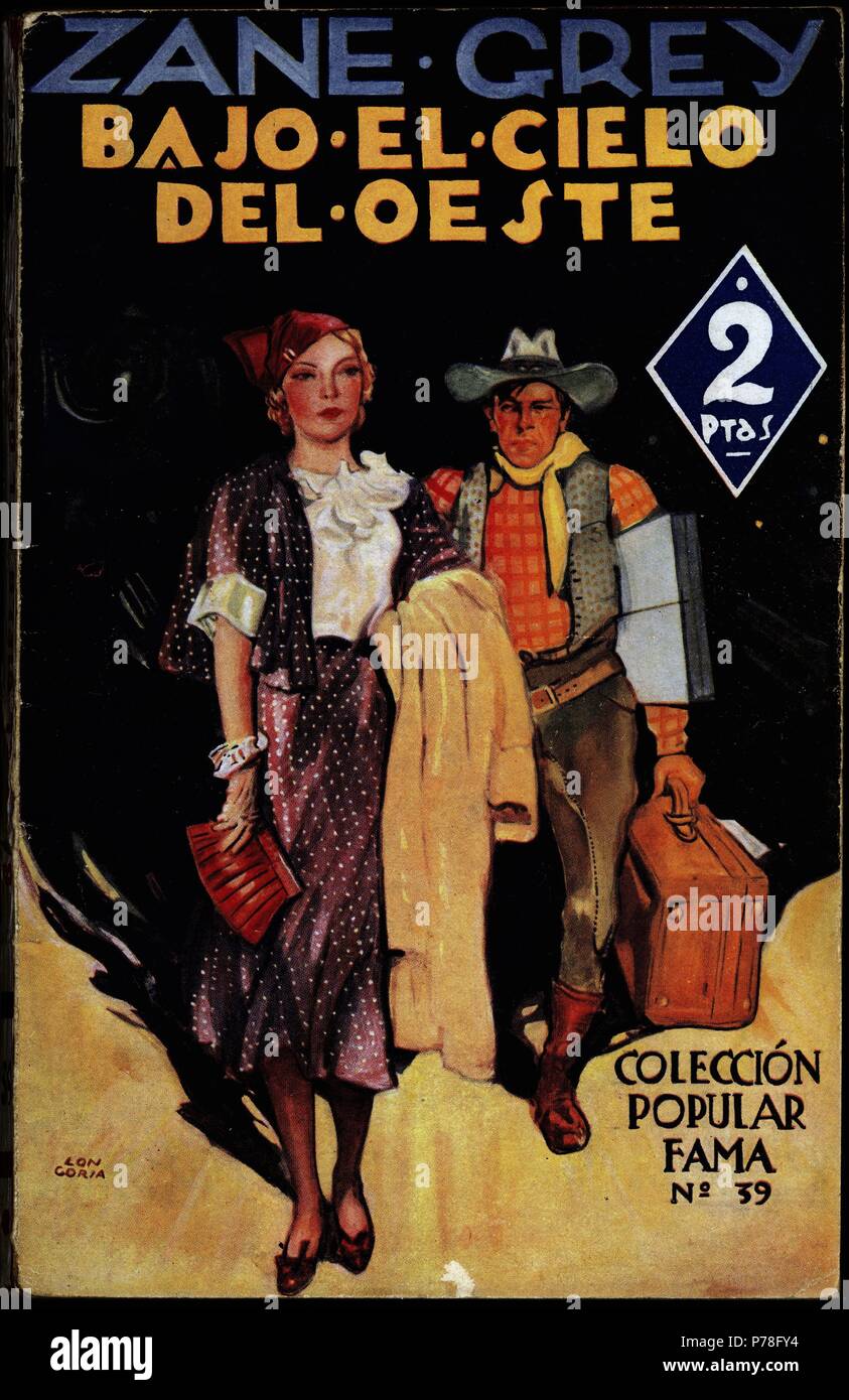Novela de aventuras 'Bajo el cielo del oeste', de Zane Grey. Barcelona, editorial Juventud, 1934. Stock Photo