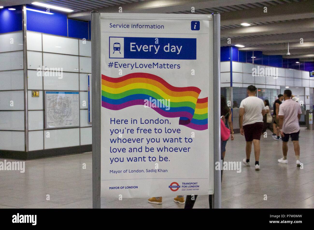 London, UK. 7th July 2018. Pride celebrations in London. A sign inside Tottenham Court Road station that says 'Here in London, you're free to love whoever you want to love and be whoever you want to be #EveryLoveMatters', celebrating Pride in London 2018. Credit: Dimple Patel/Alamy Live News Stock Photo