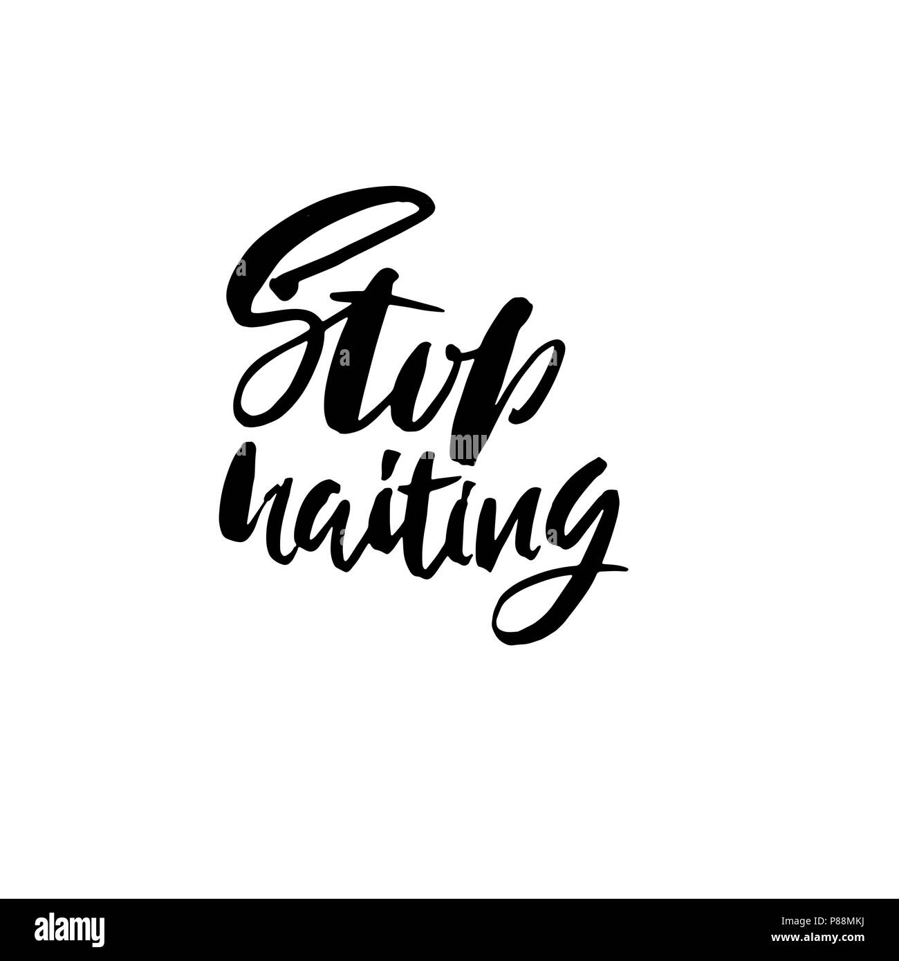 Stop Hating. Hand drawn dry brush motivational lettering. Ink illustration. Modern calligraphy phrase. Vector illustration. Stock Vector