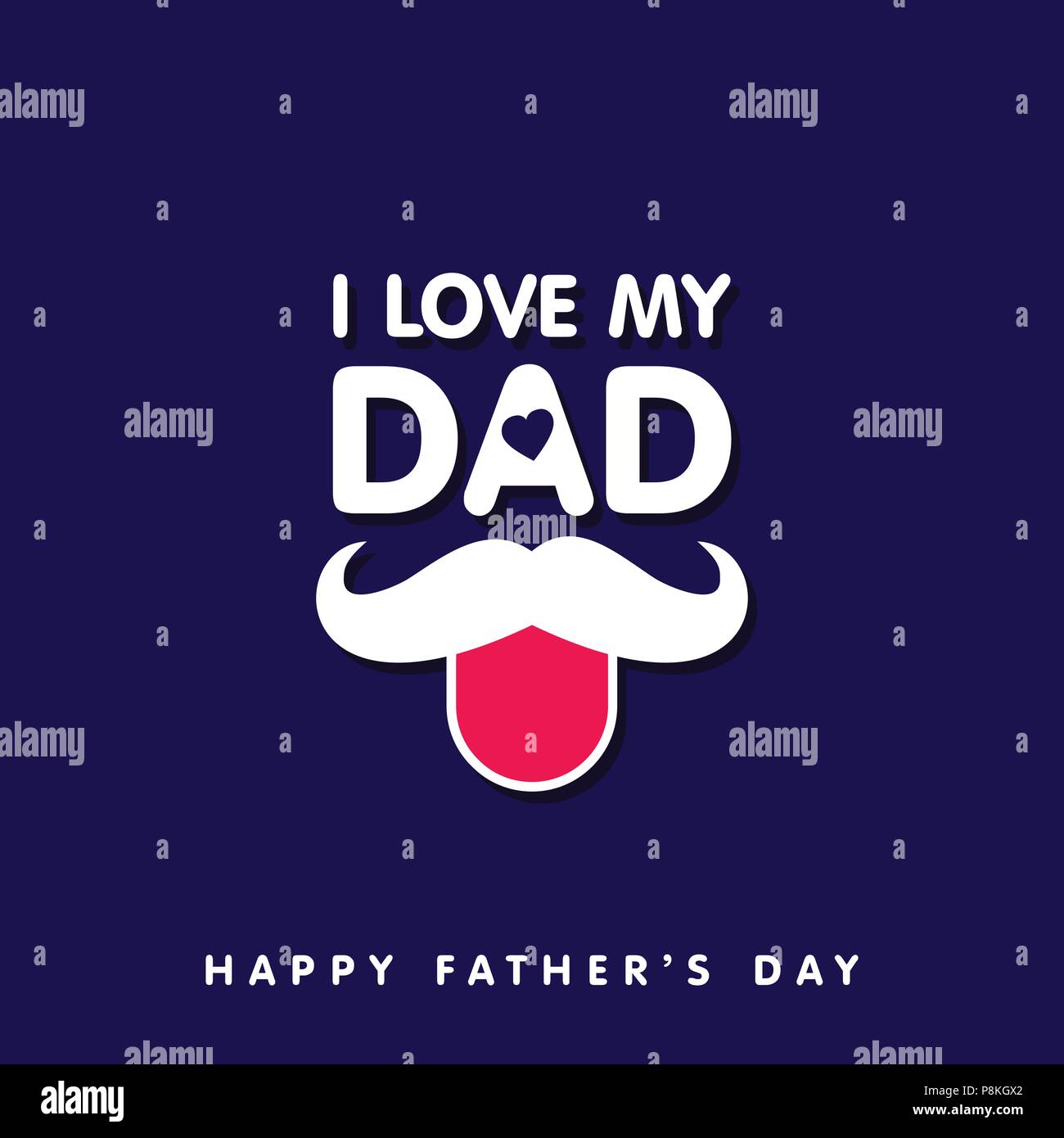 I Love My dad Funny dad with mustache and tongue. For web design and  application interface, also useful for infographics. Vector illustration  Stock Vector Image & Art - Alamy