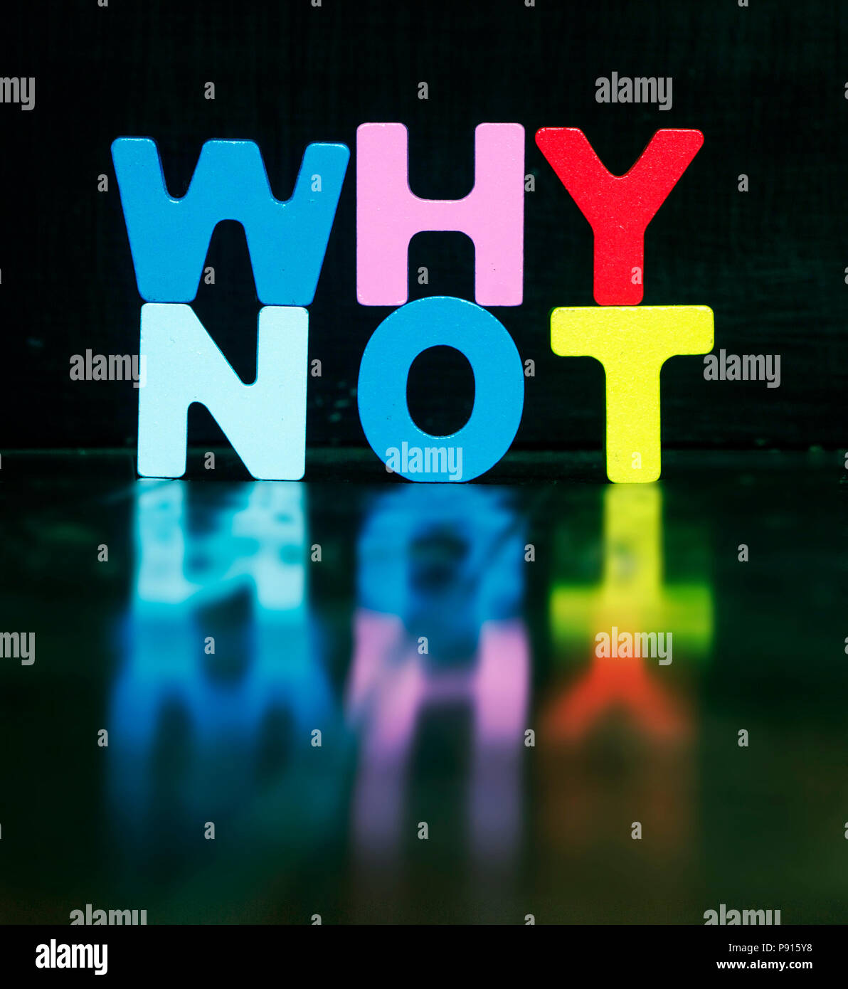 W Not the wors WHY NOT with wooden letters and reflection black background ...