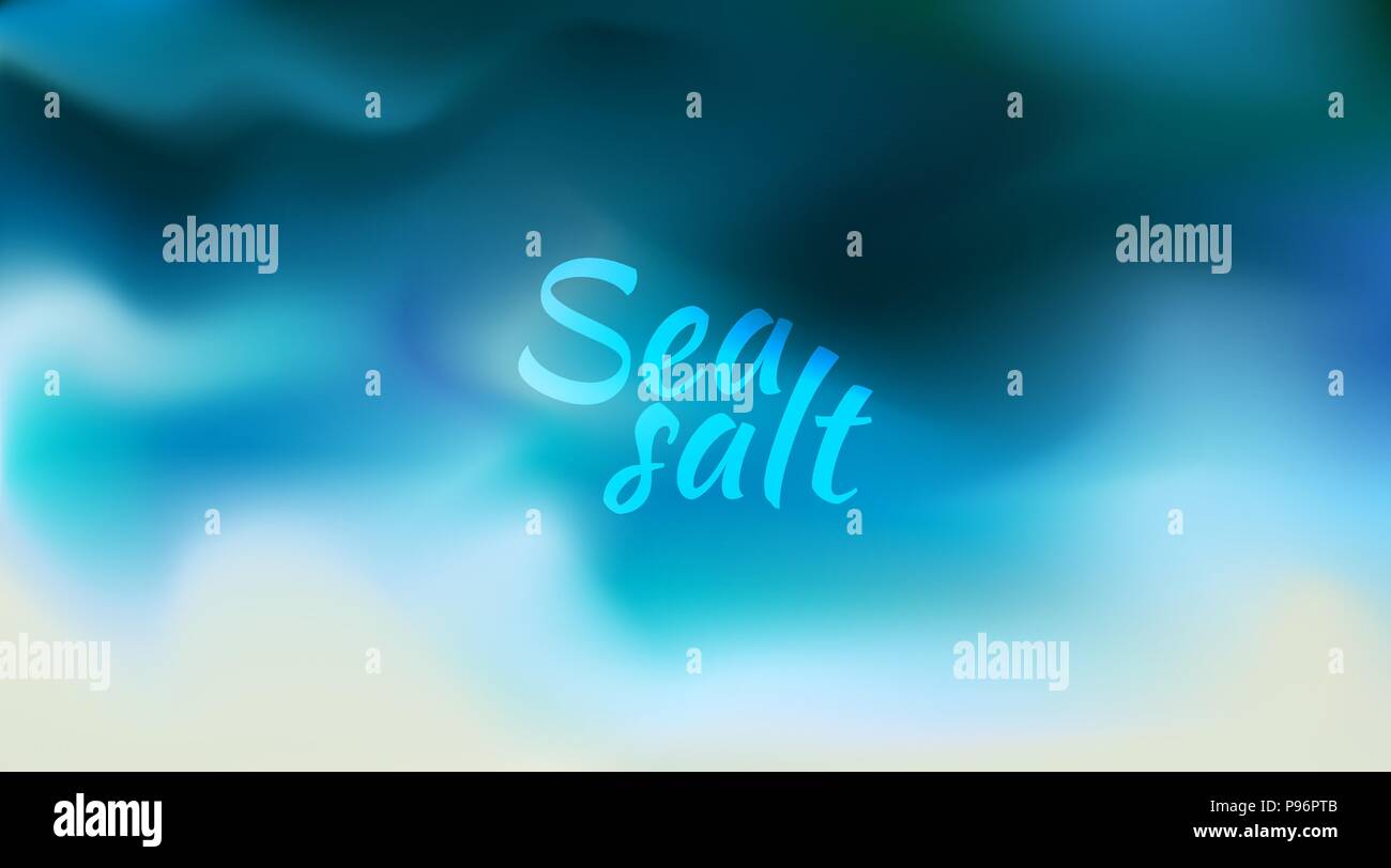 Abstract teal background. Blurred turquoise water backdrop. Vector illustration for your graphic design, banner, summer or aqua poster Sea salt text Stock Vector