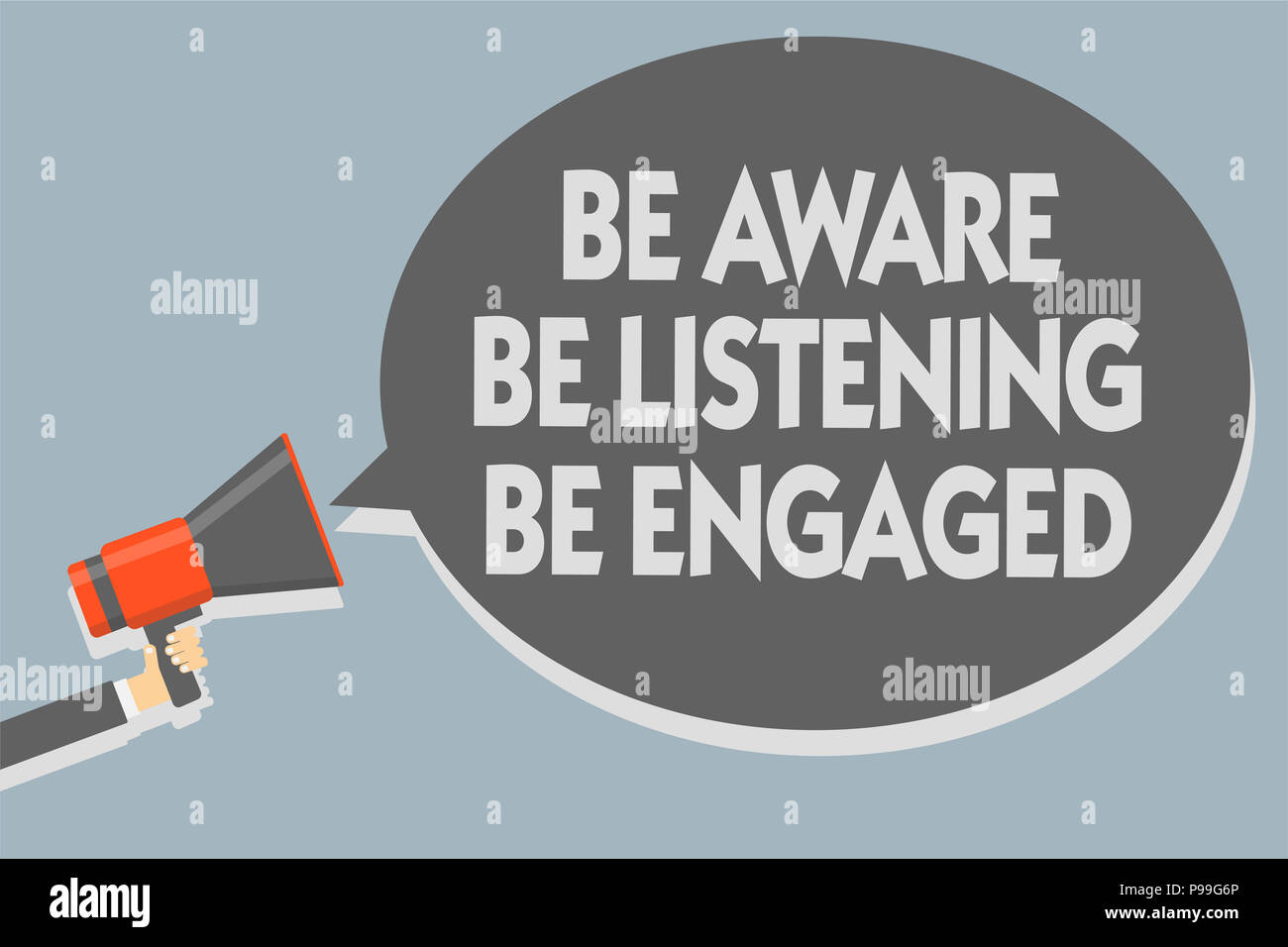 Text sign showing Be Aware Be Listening Be Engaged. Conceptual photo ...