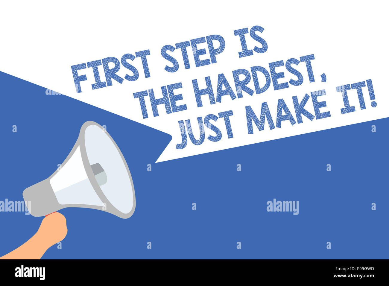 Handwriting text First Step Is The Hardest, Just Make It. Concept meaning  dont give up on final route Megaphone loudspeaker speech bubbles important  m Stock Photo - Alamy