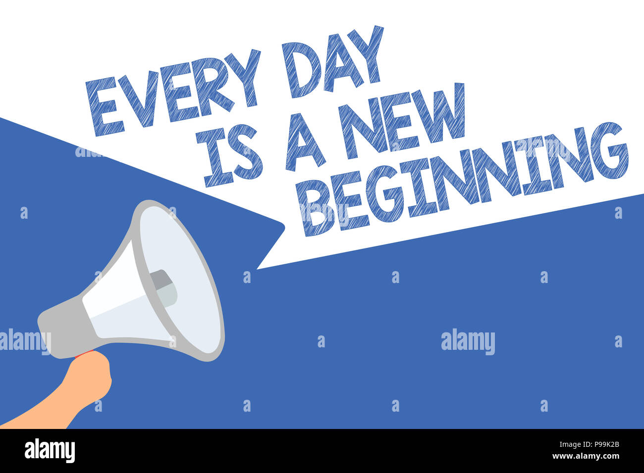 Handwriting text Every Day Is A New Beginning. Concept meaning you have