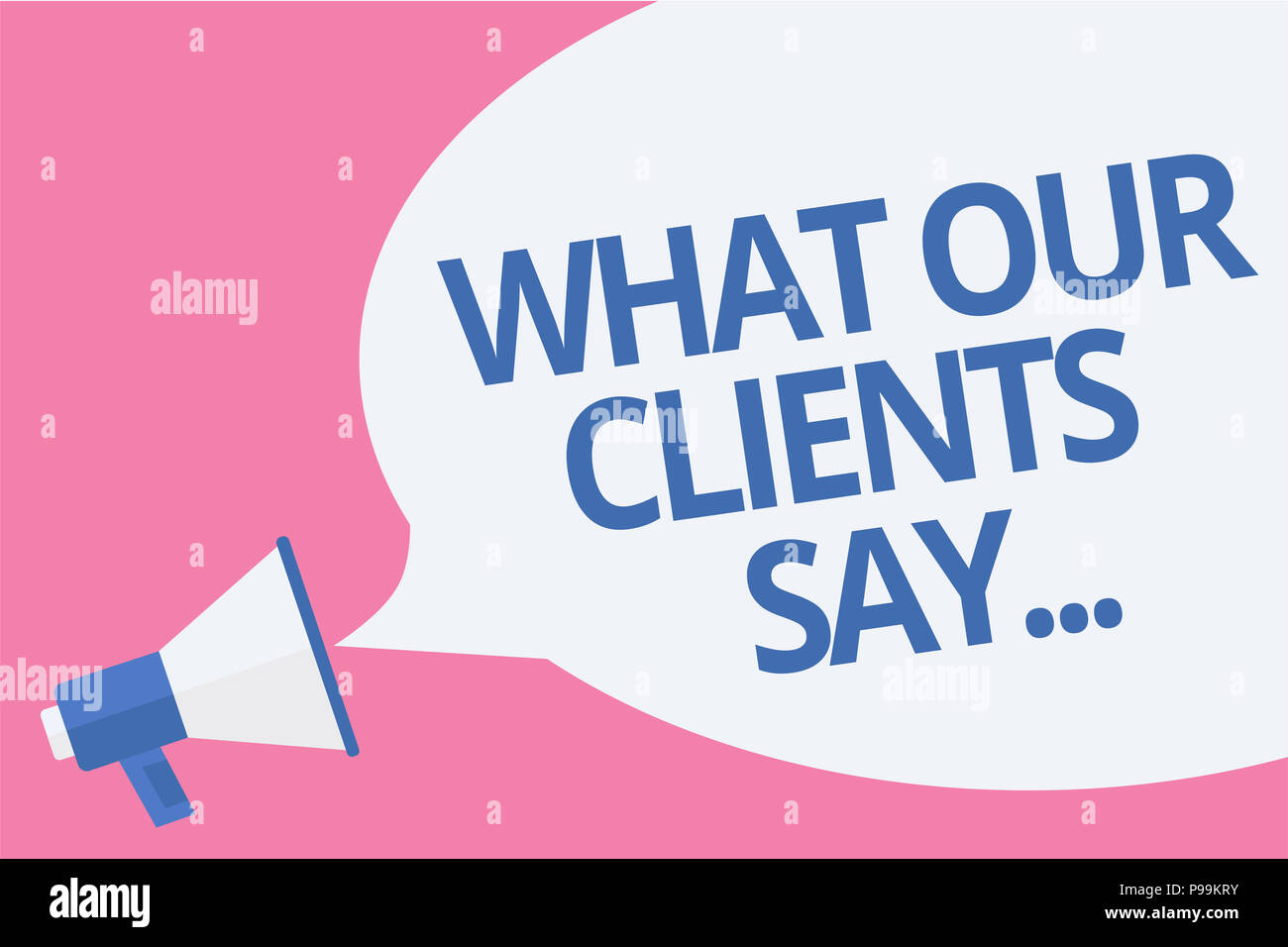 Word writing text What Our Clients Say.... Business concept for your ...