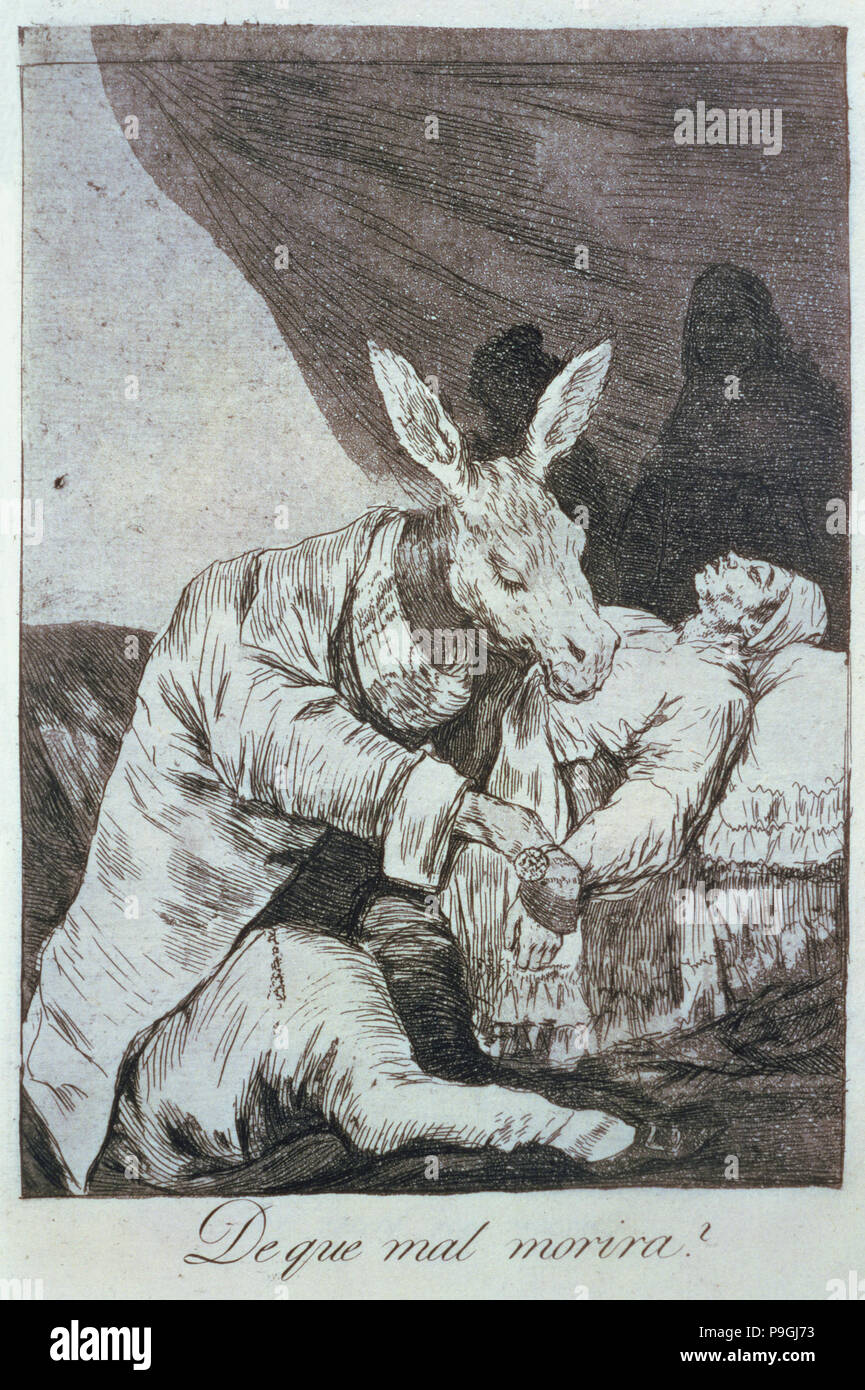Los Caprichos, series of etchings by Francisco de Goya (1746-1828), plate 40: '¿De qué mal morirá… Stock Photo