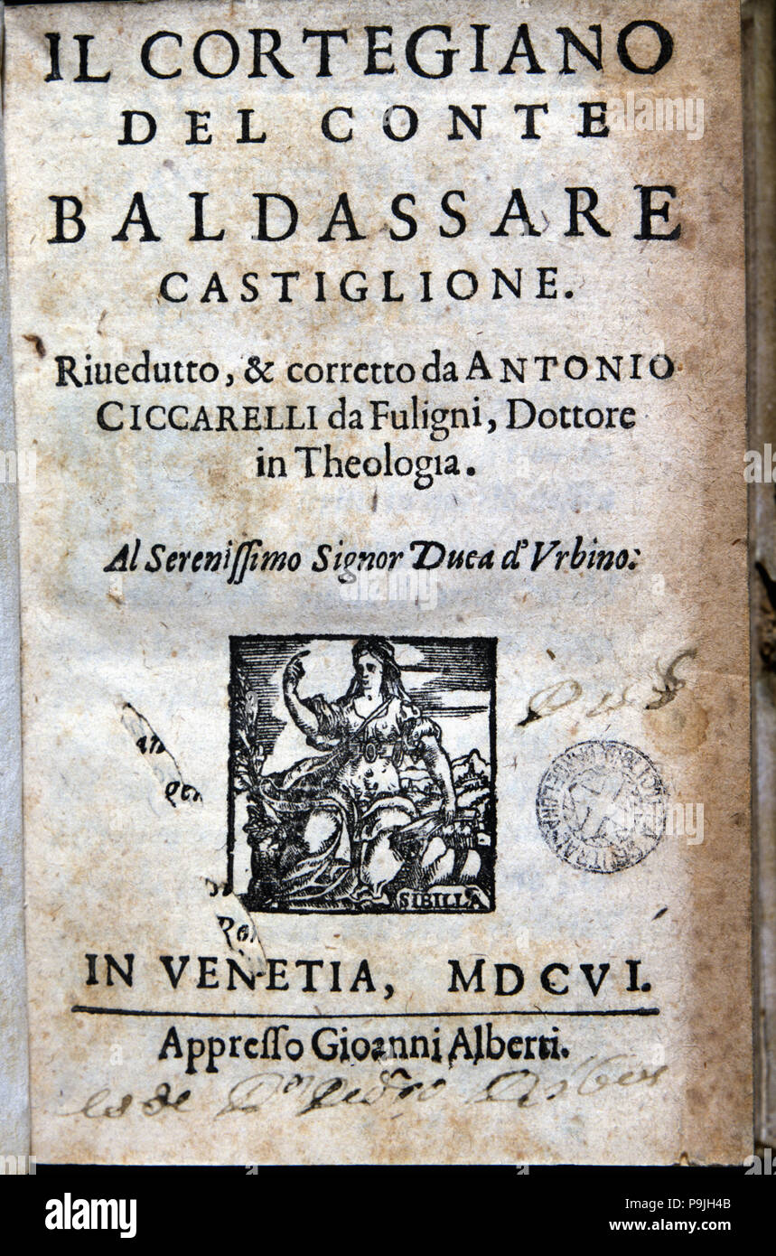 The Courtier (Il cortegliano) by Baldassare Castiglione, printed edition in Venice in 1606. Stock Photo