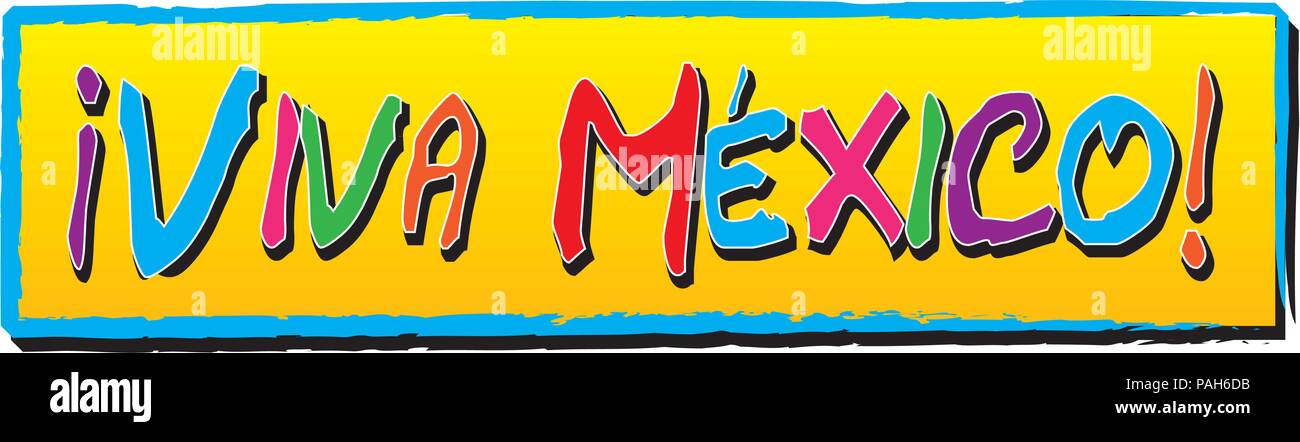 Viva Mexico High Resolution Stock Photography and Images - Alamy