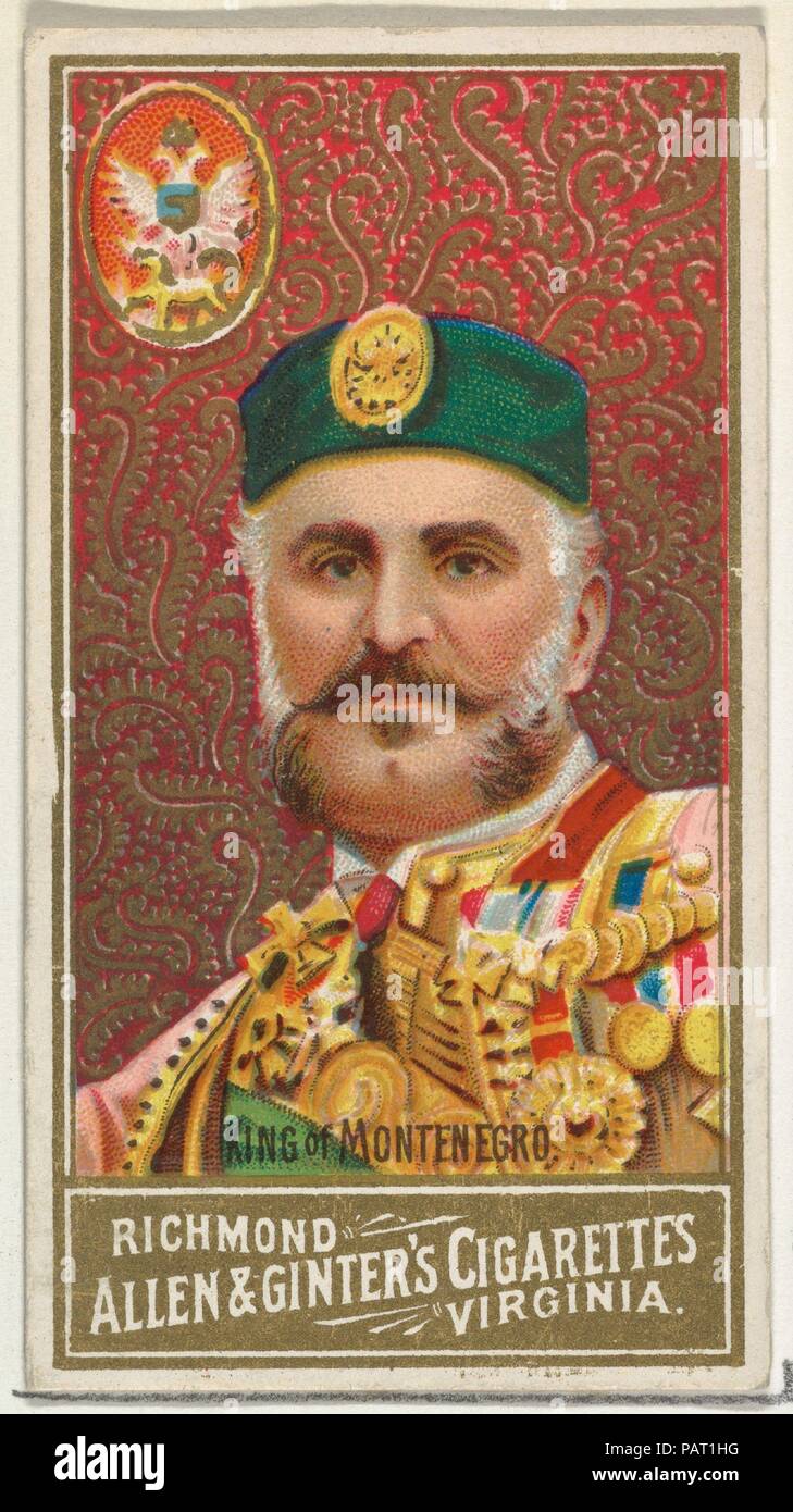 King of Montenegro, from World's Sovereigns series (N34) for Allen & Ginter Cigarettes. Dimensions: Sheet: 2 3/4 x 1 1/2 in. (7 x 3.8 cm). Publisher: Issued by Allen & Ginter (American, Richmond, Virginia). Date: 1889.  Trade cards from the 'World's Sovereigns' series (N34), issued in 1889 in a set of 50 cards to promote Allen & Ginter brand cigarettes. Museum: Metropolitan Museum of Art, New York, USA. Stock Photo