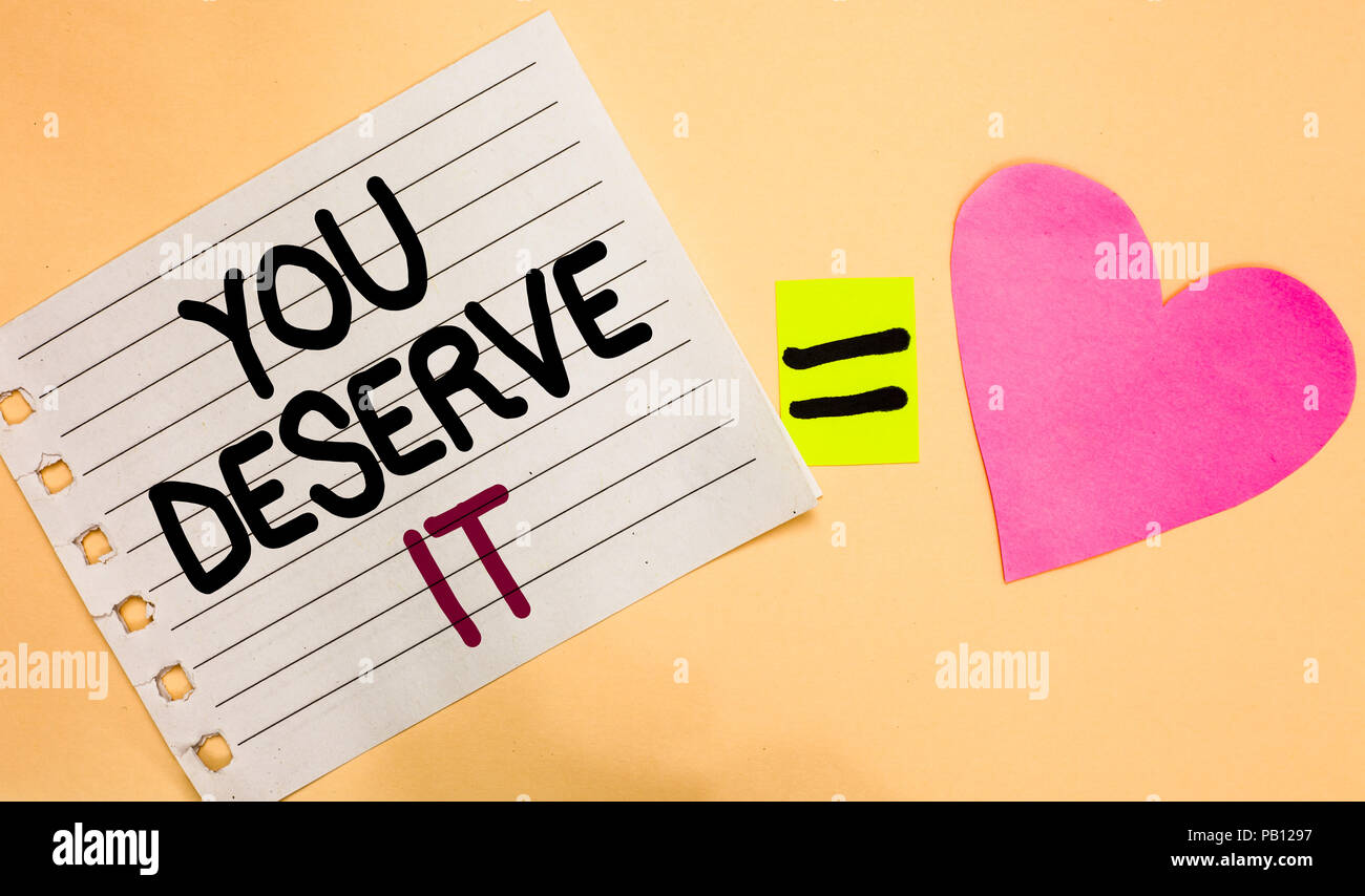 Text Sign Showing You Deserve It Conceptual Photo Reward For