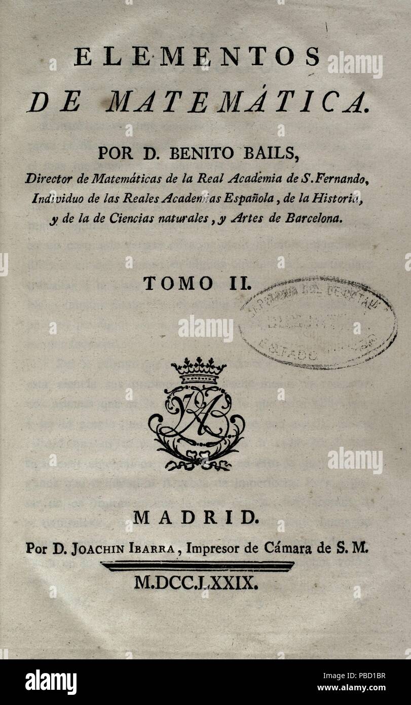 Elementos de Matemática, obra del matemático ilustrado español Benito Bails (1730-1797). Portad del Tomo II, que trata de elementos de álgebra. Edición española, Madrid, 1779. Biblioteca Histórico Militar de Barcelona. Stock Photo