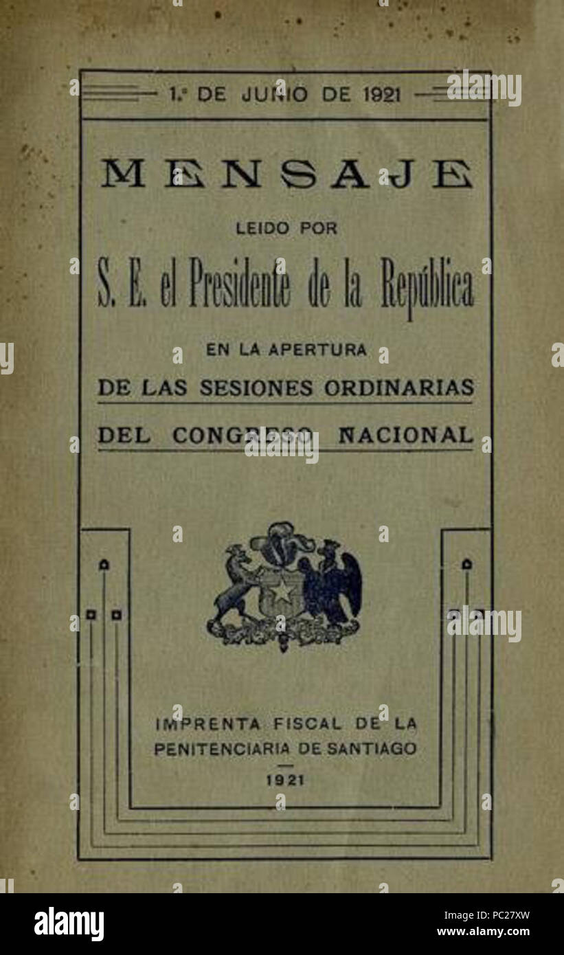412 Mensaje del presidente en la apertura de las sesiones ordinarias del Congreso Nacional de Chile de 1921 Stock Photo