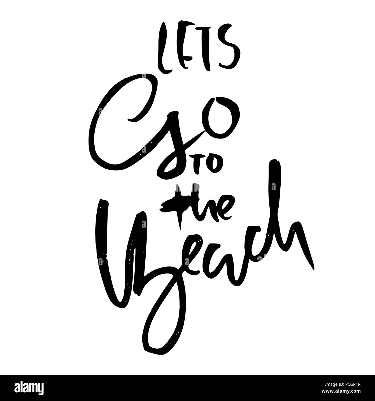 lets go to the beach. Modern brush dry brush lettering. Calligraphy banner. Vector illustration. Stock Vector