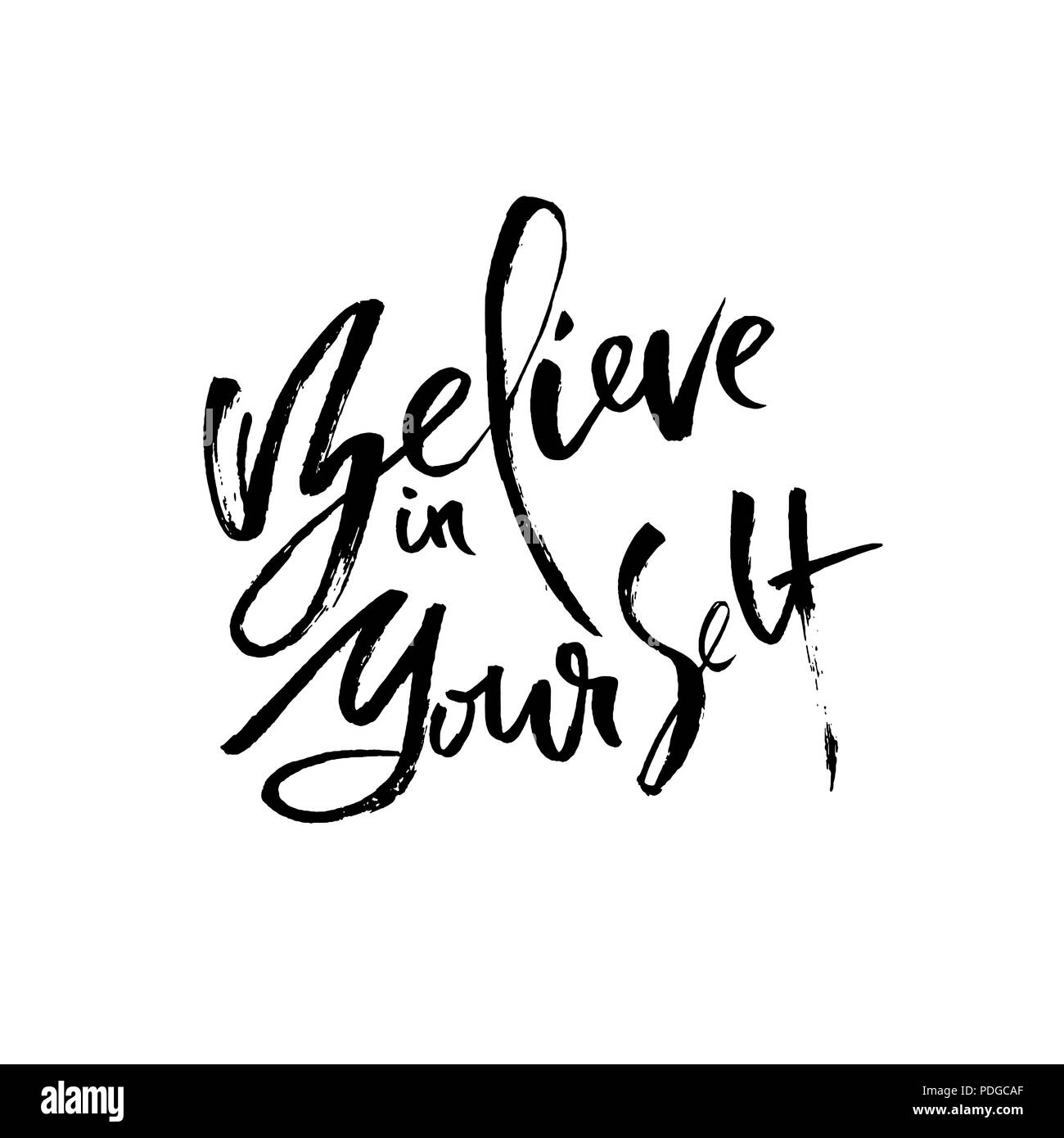 Believe in yourself Black and White Stock Photos & Images - Alamy