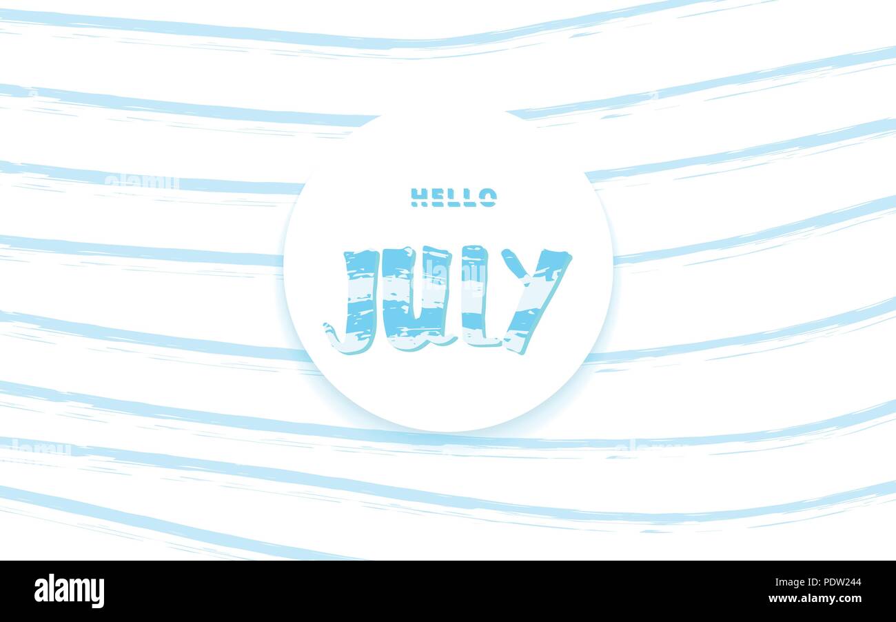 Hello July banner with brush background and badge. Handwritten ...