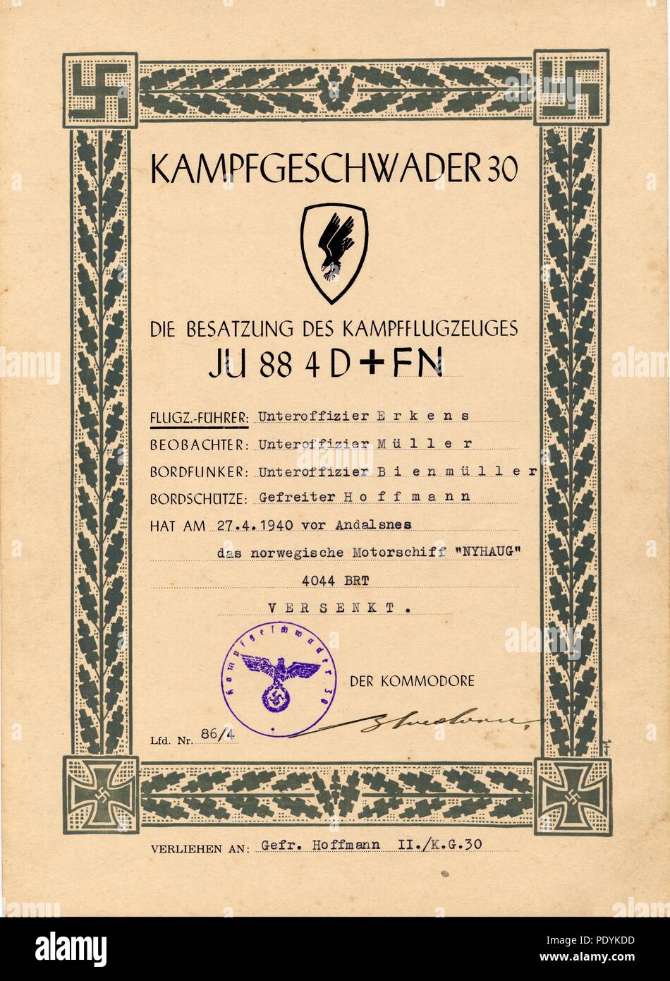 Certificate awarded to Feldwebel Willi Hoffmann of 5. Staffel, Kampfgeschwader 30: Awarded by KG 30 to Unteroffizier Willi Erkens (Pilot), Unteroffizier Richard Müller (Observer), Unteroffizier Otto Bienmüller (Radio Operator) and Gefreiter Willi Hoffmann (Air Gunner) of 5./KG 30 for sinking the Norwegian motorboat Nyhaus (misspelt on the certificate) off Andalsnes on 27th April 1940, while crewing Junkers Ju 88 4D+FN. The document is signed in ink by Major Erich Bloedorn, Kommodore of Kampfgeschwader 30. Stock Photo
