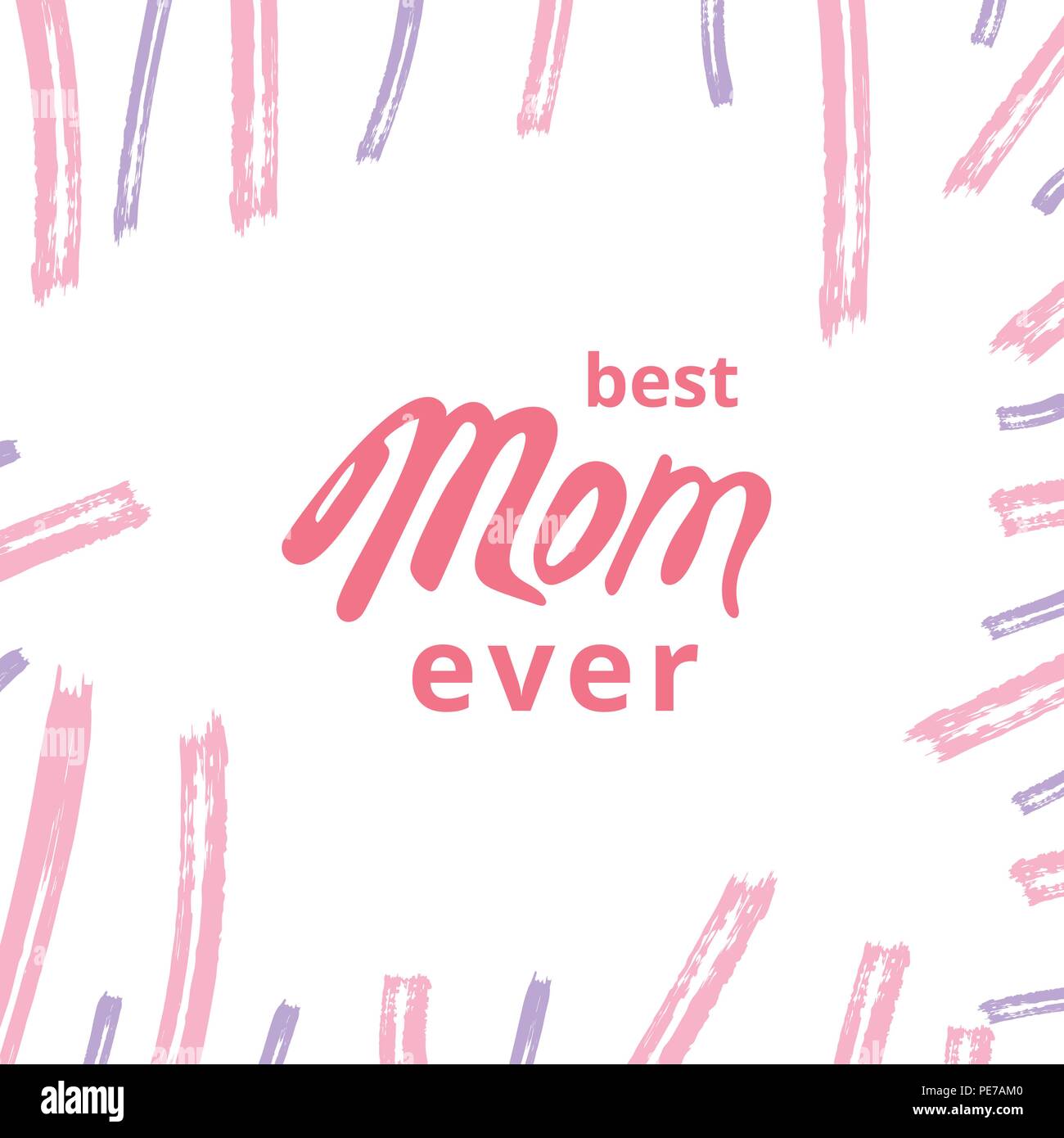 Best Mom Ever card. Handwritten lettering. Vector Illustration Stock Vector Image & Art Alamy