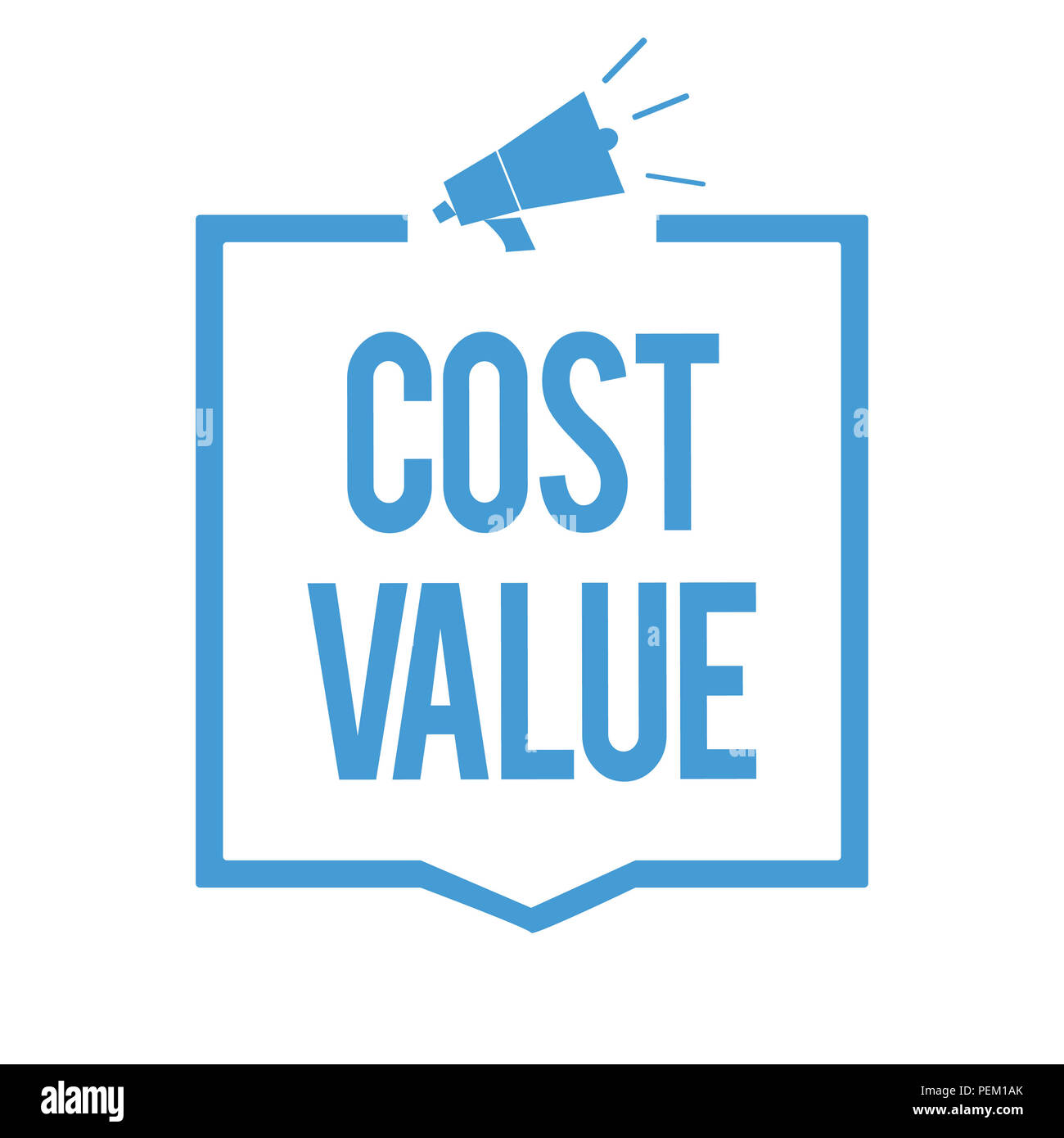 Word writing text Cost Value. Business concept for The amount that usualy paid for a item you buy or hiring a person Megaphone loudspeaker blue frame  Stock Photo