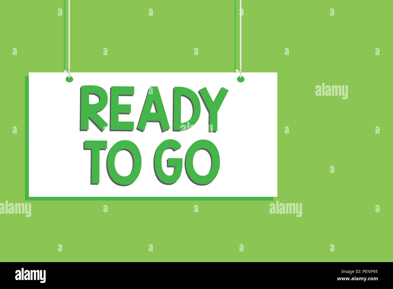 Handwriting Text Ready To Go Concept Meaning Are You Prepared For The Future Travel Trip Mission Start Hanging Board Message Communication Open Close Stock Photo Alamy