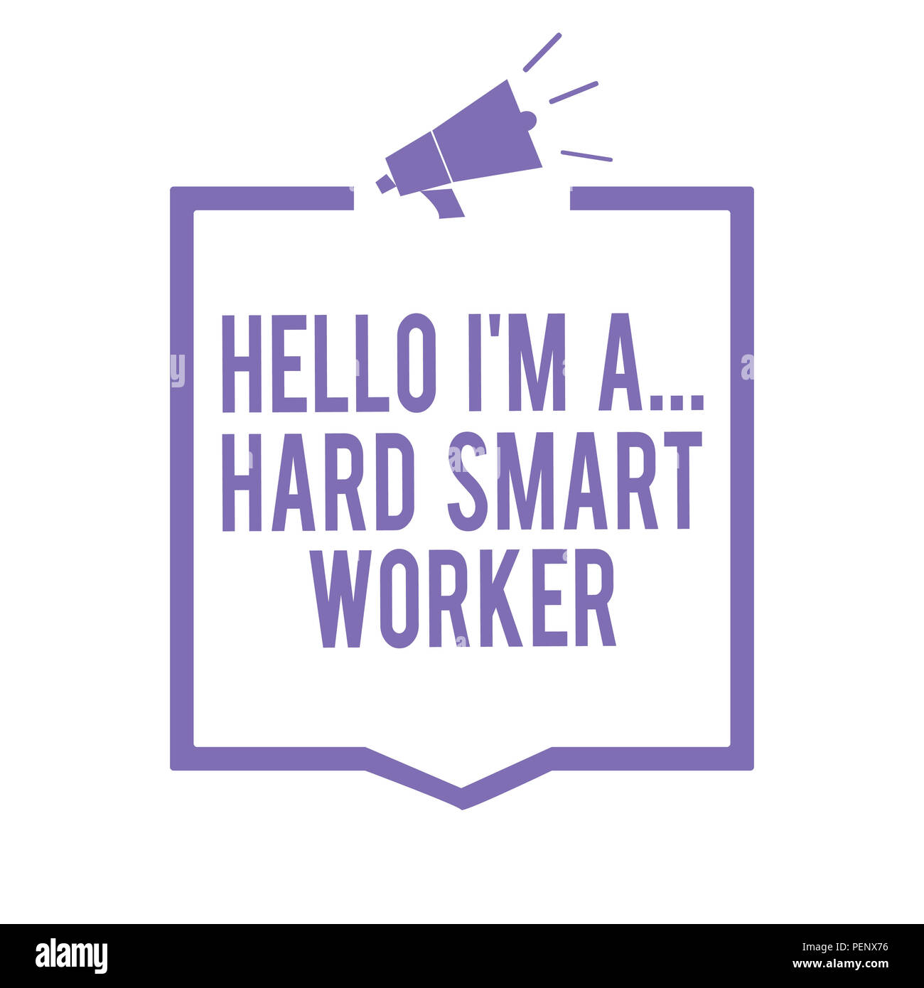 Handwriting text writing Hello I am A Hard Smart Worker. Concept