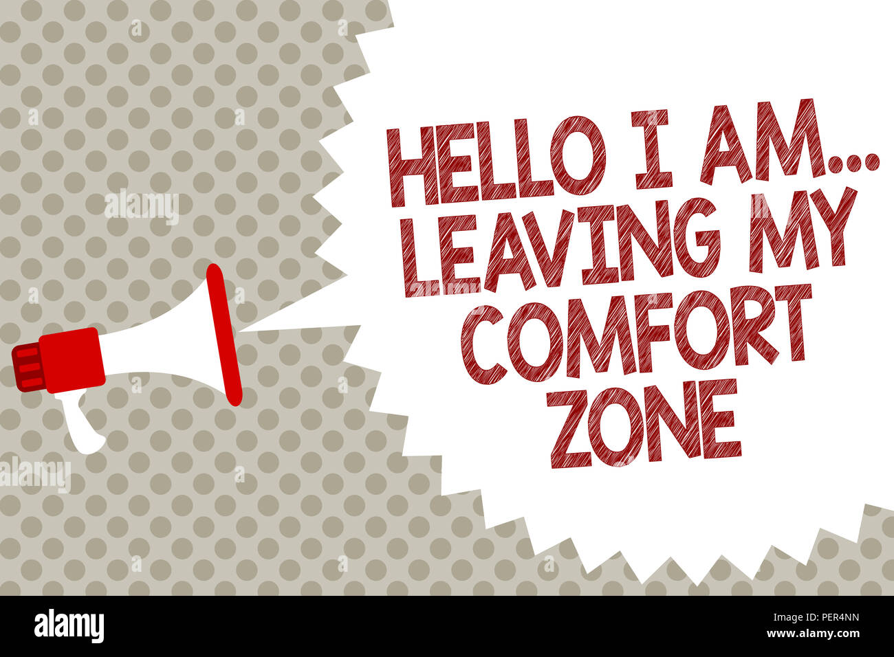 Handwriting Text Hello I Am Leaving My Comfort Zone Concept Meaning Making Big Changes Evolution Growth Megaphone Loudspeaker Speech Bubble Messag Stock Photo Alamy