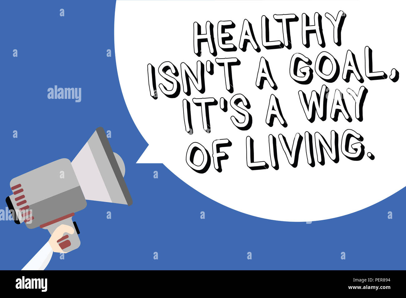 Handwriting Text Writing Healthy Isn T Not A Goal It S Is A Way Of Living Concept Meaning Create Good Habits Routines Man Holding Megaphone Loudspe Stock Photo Alamy