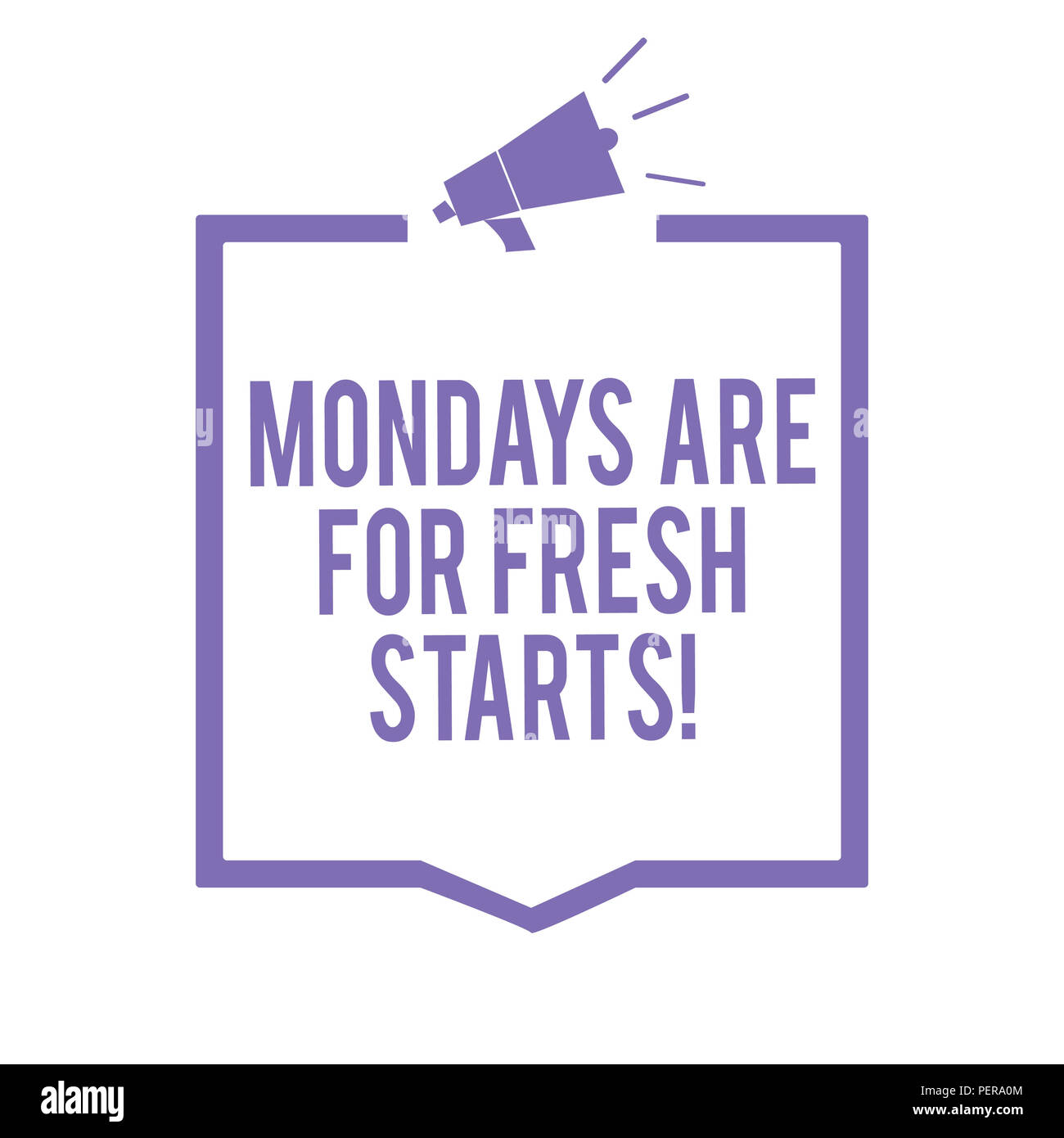 Handwriting text writing Mondays Are For Fresh Starts. Concept meaning Begin again every week have a good morning Megaphone loudspeaker purple frame c Stock Photo