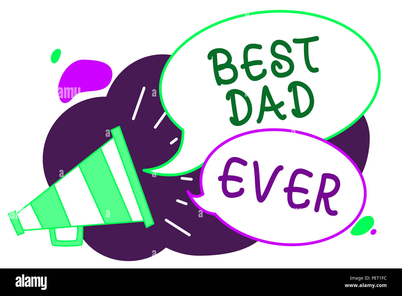 Conceptual hand writing showing Best Dad Ever. Business photo text Appreciation for your father love feelings compliment Loudspeaker speech bubbles im Stock Photo
