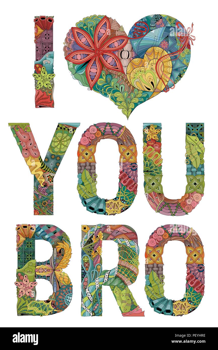 Words I Love You Bro Vector Decorative Zentangle Object Stock Vector Image Art Alamy