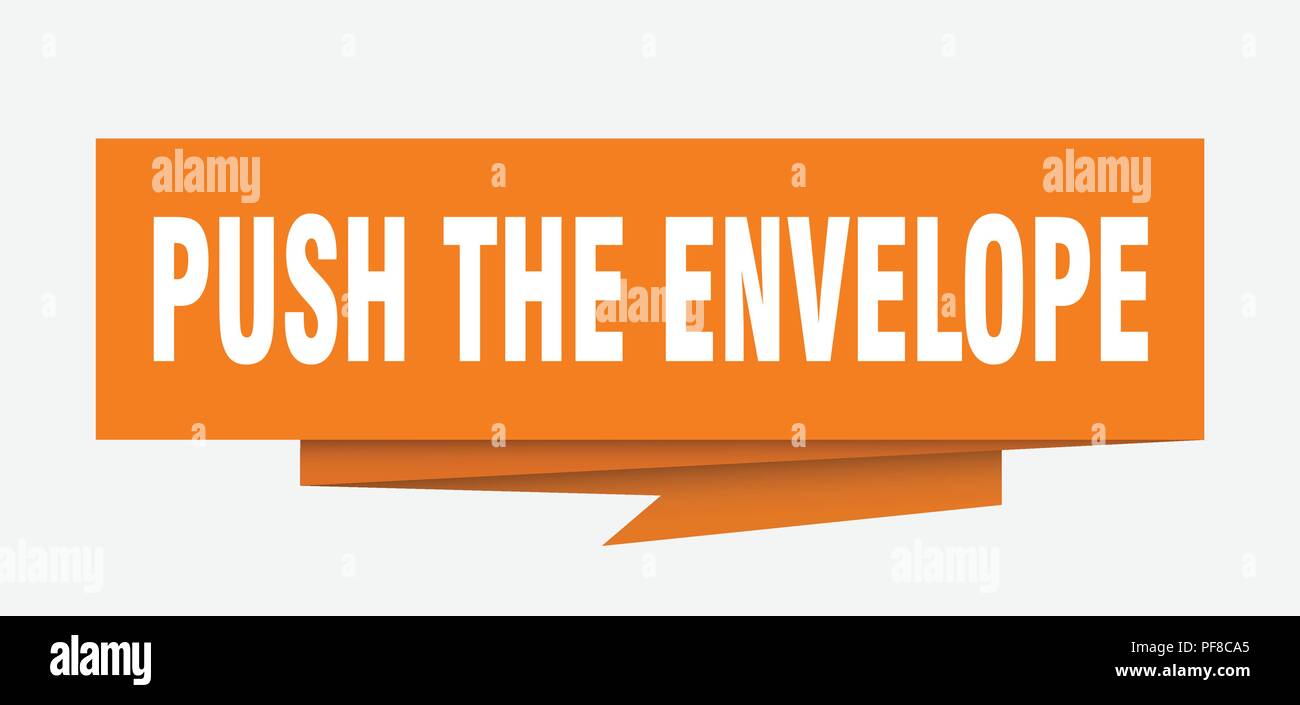 push the envelope sign. push the envelope paper origami speech bubble ...