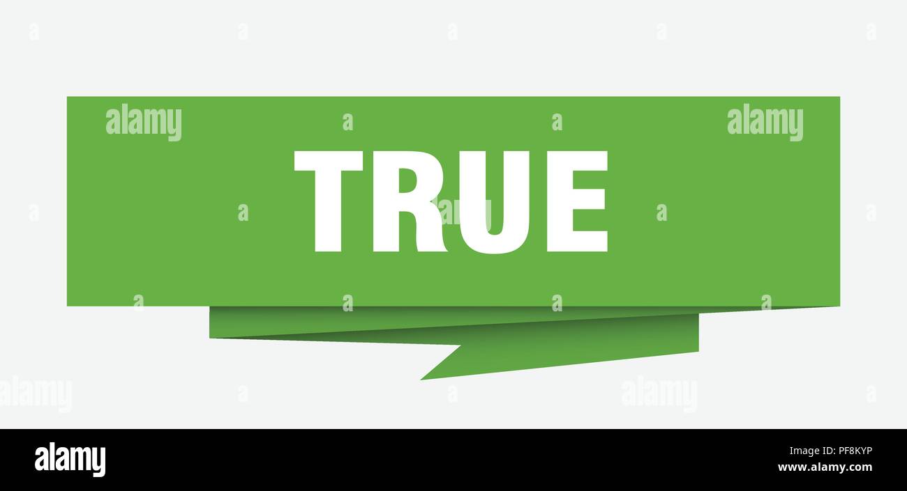 true sign. true paper origami speech bubble. true tag. true banner ...