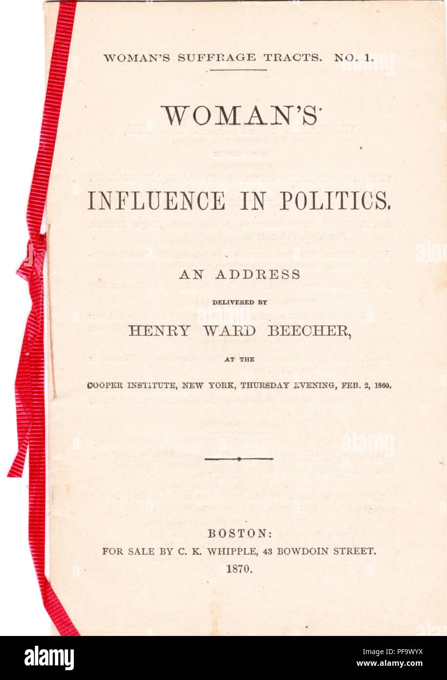 Title page for a lecture or address given at the Cooper Institute in New York, titled 'Woman's Influence in Politics, ' delivered by the pro-suffrage preacher and first president of the American Woman Suffrage Association, Henry Ward Beecher (brother to Harriet Beecher Stowe), published in Boston, Massachusetts, and dated to 1870. () Stock Photo