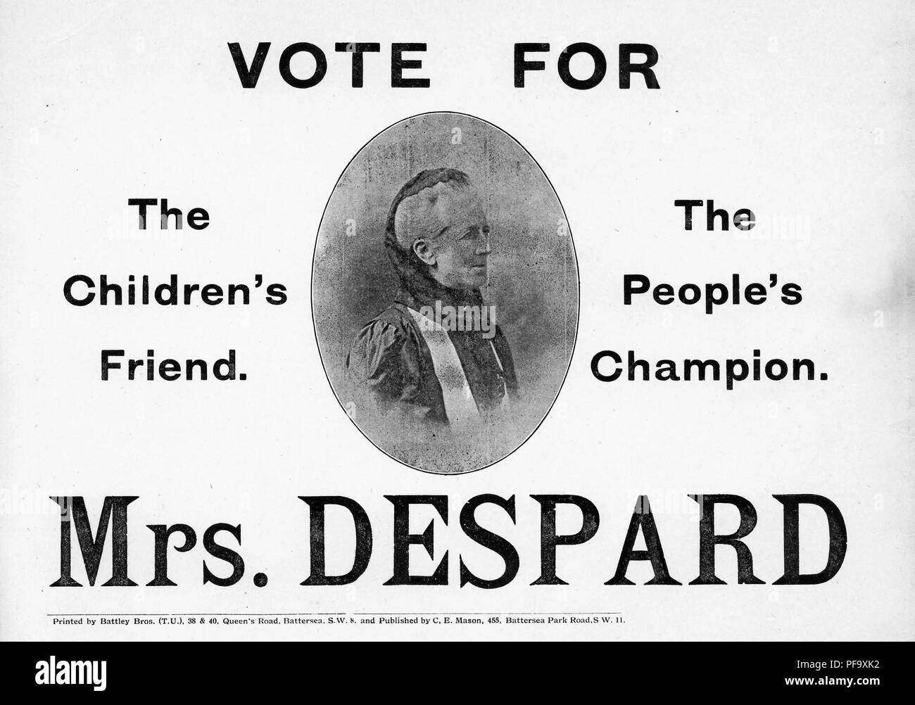 Black and white poster, with a profile bust of Charlotte Despard, President of the English Women's Freedom League, and Irish independence advocate, who stood unsuccessfully as a pacifist candidate for Labour at Battersea in Parliamentary Elections, captioned 'Vote for Mrs Despard, The Children's Friend, The People's Champion, ' published by CE Mason for the British market, 1918. () Stock Photo