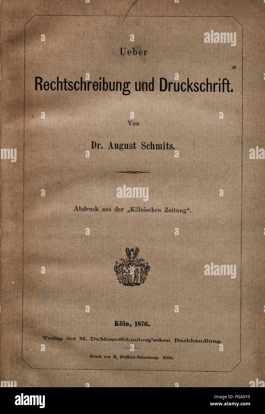 August Schmits - Rechtschreibung und Druckschrift - 1876. Stock Photo