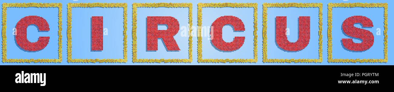 The word CIRCUS made in halftone with frames Stock Vector
