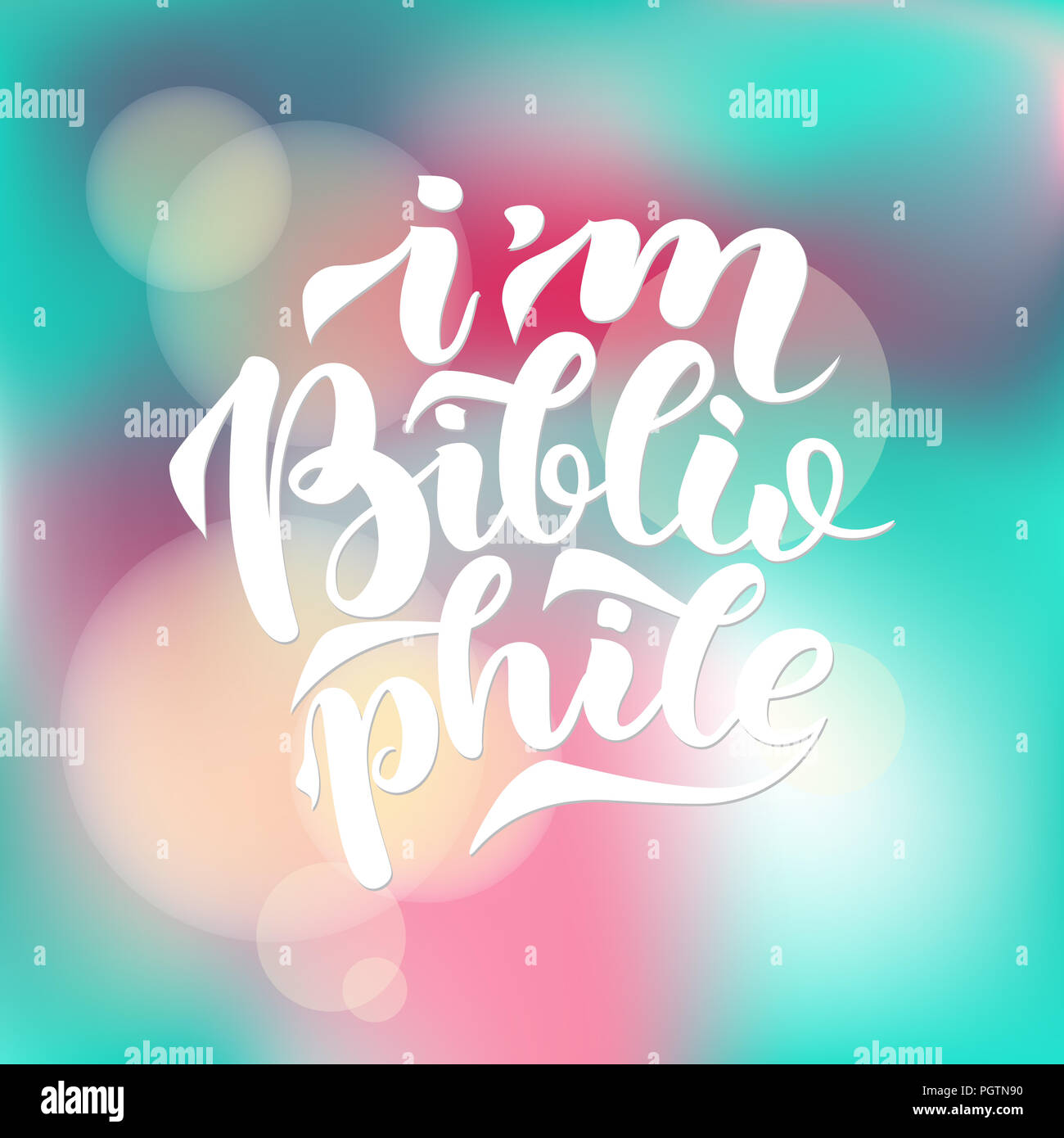 I Am Bibliophile Lettering Quotes Illustration On Colorful